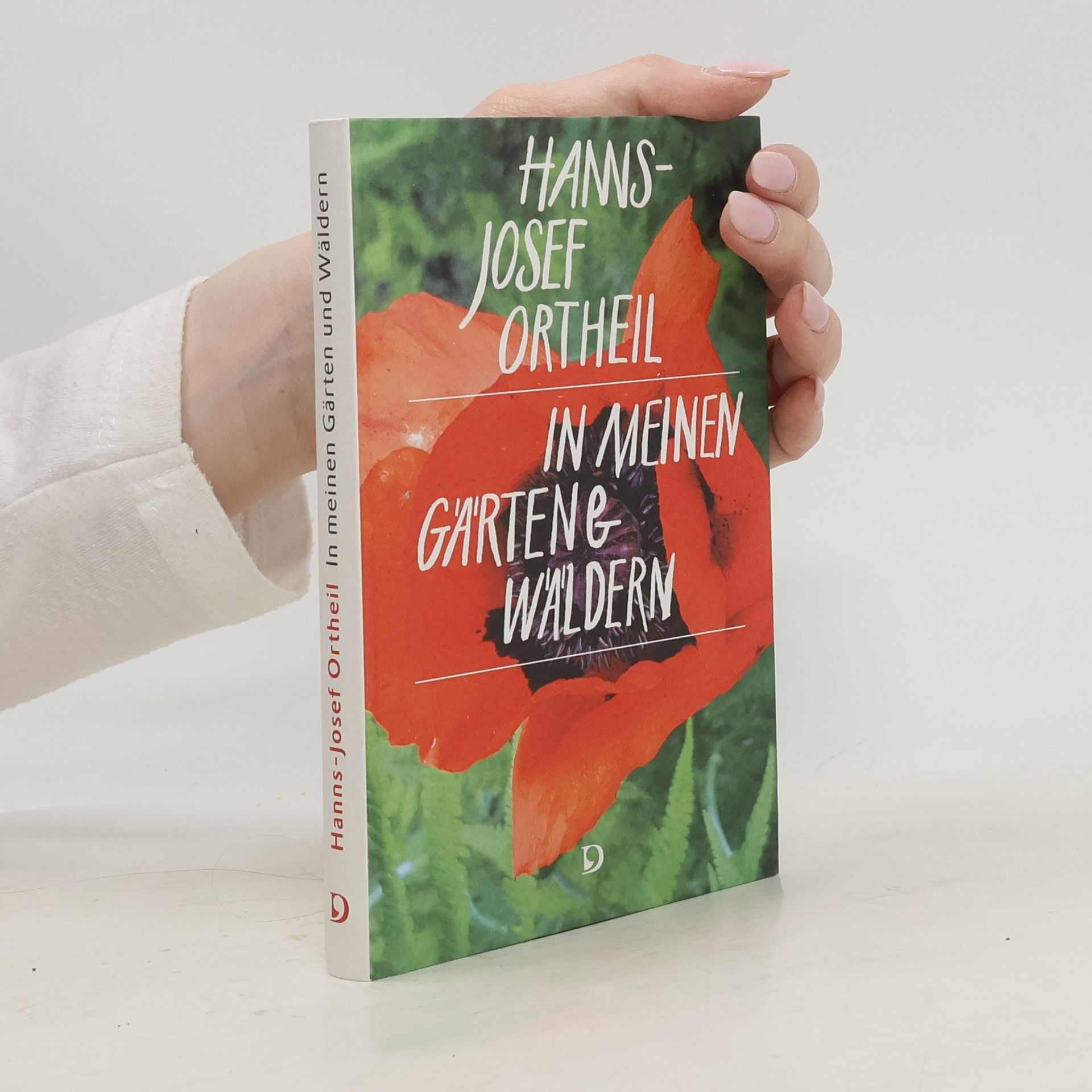 Hanns-Josef Ortheil In meinen Gärten und Wäldern