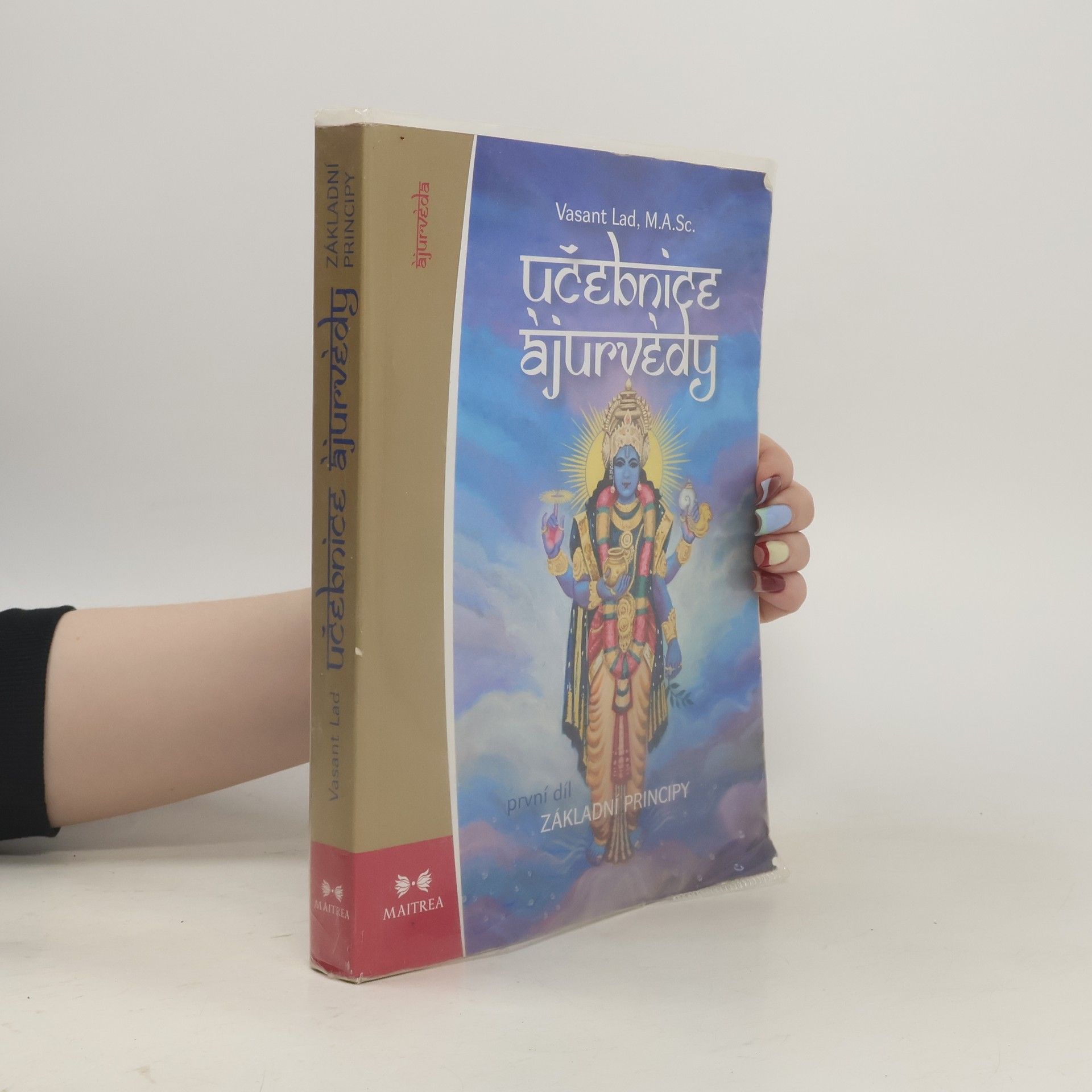Vasant Lad Učebnice ájurvédy. První díl, Základní principy ájurvédy