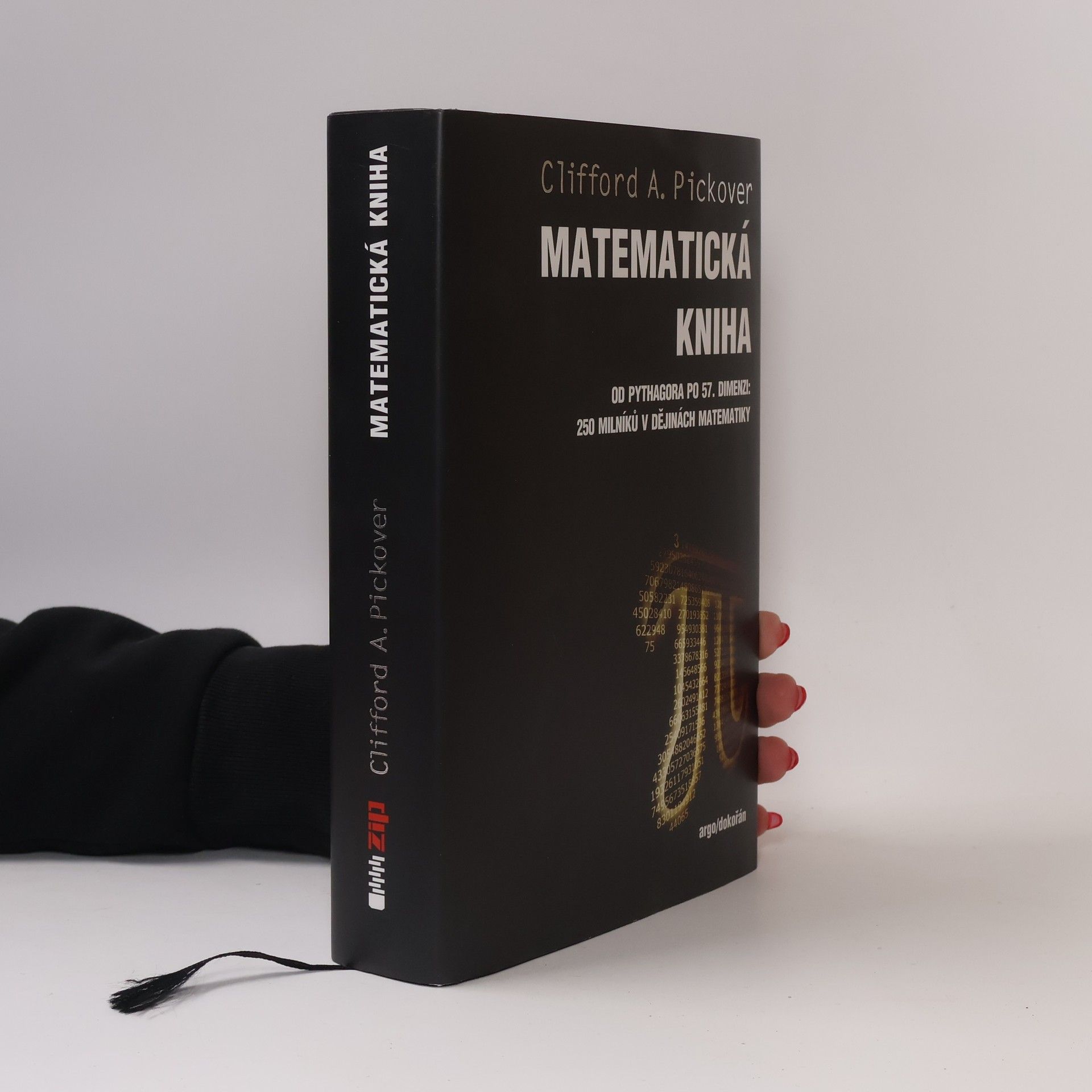 Clifford A. Pickover Matematická kniha : od Pythagora po 57. dimenzi
