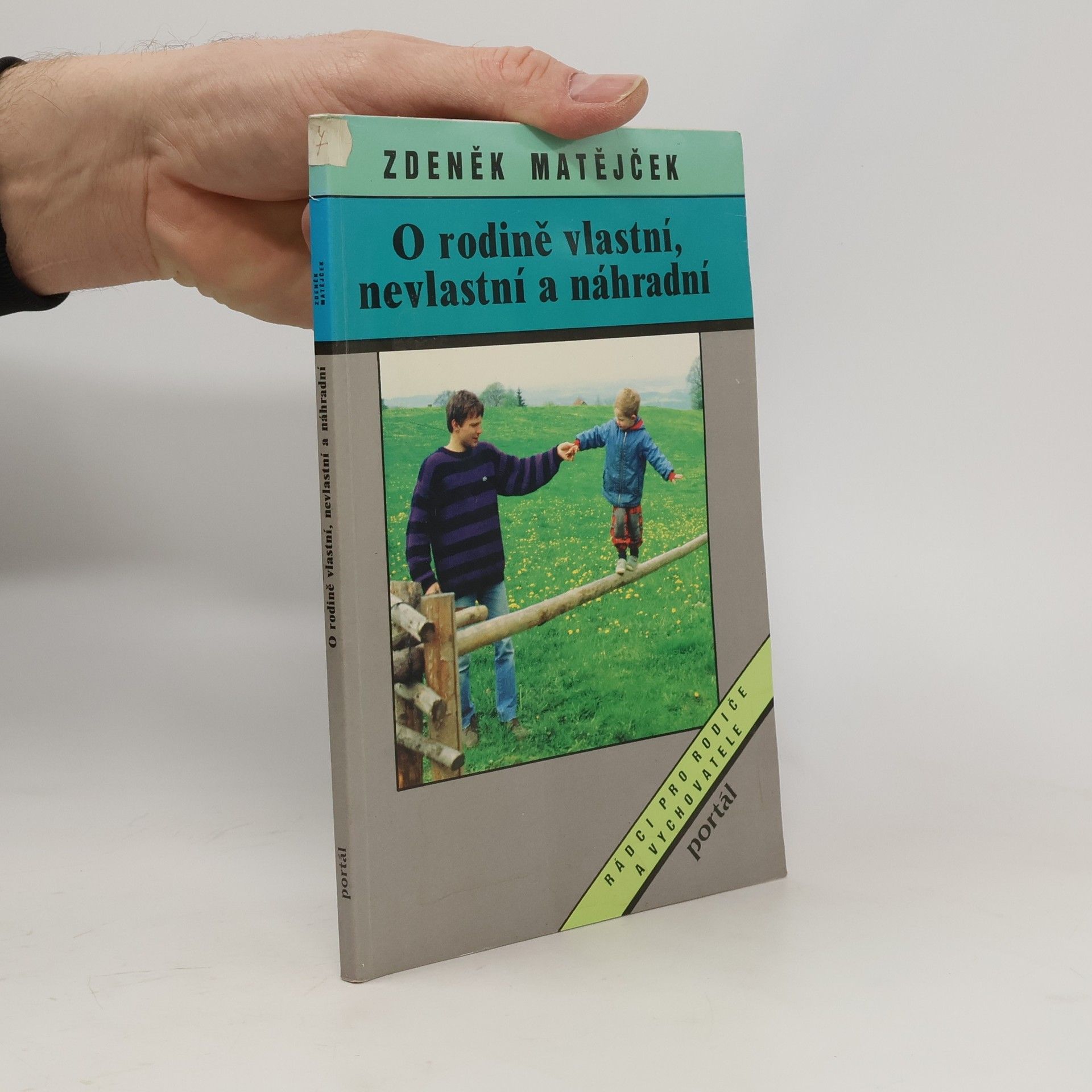 Zdeněk Matějček O rodině vlastní, nevlastní a náhradní