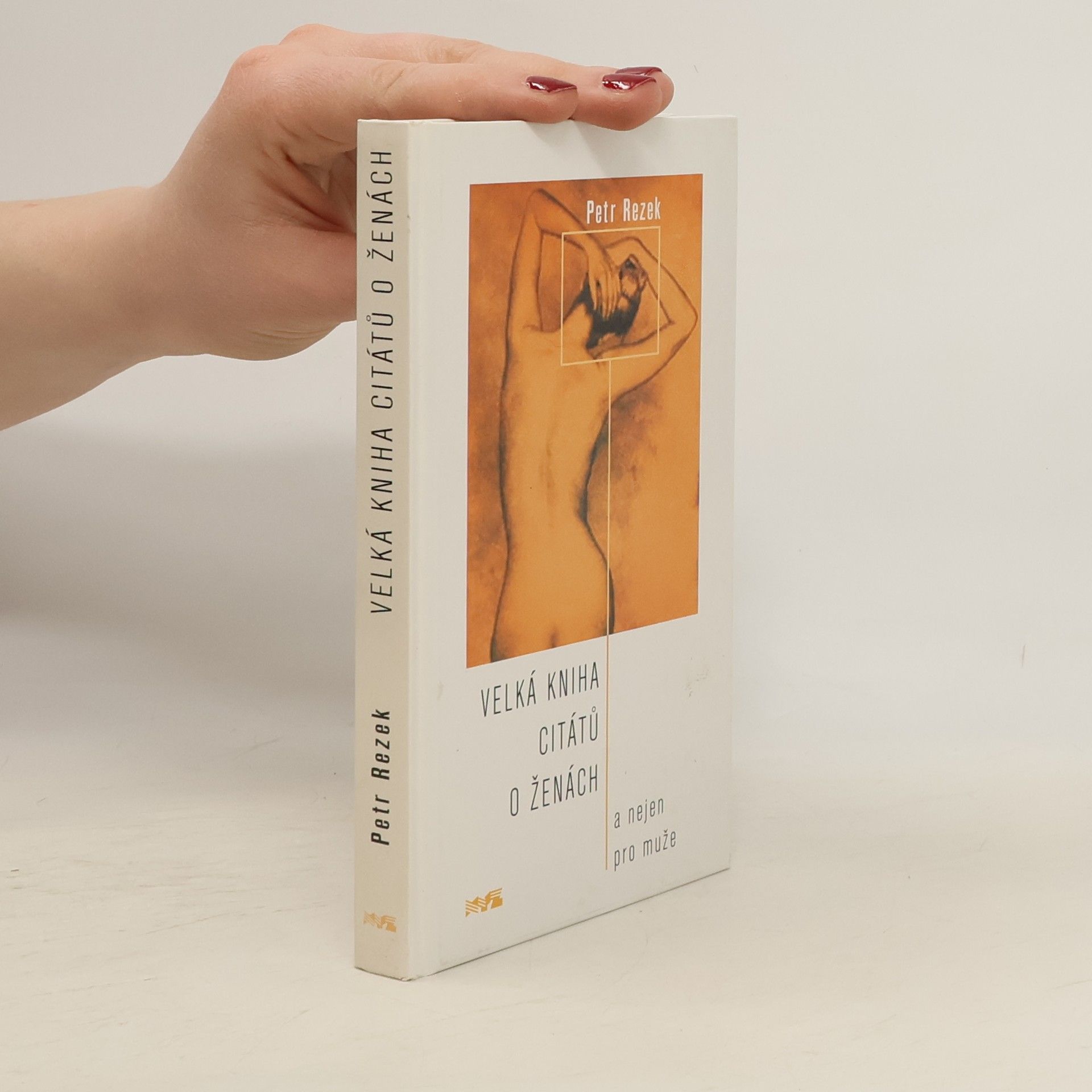 Petr Rezek Velká kniha citátů o ženách: A nejen pro muže