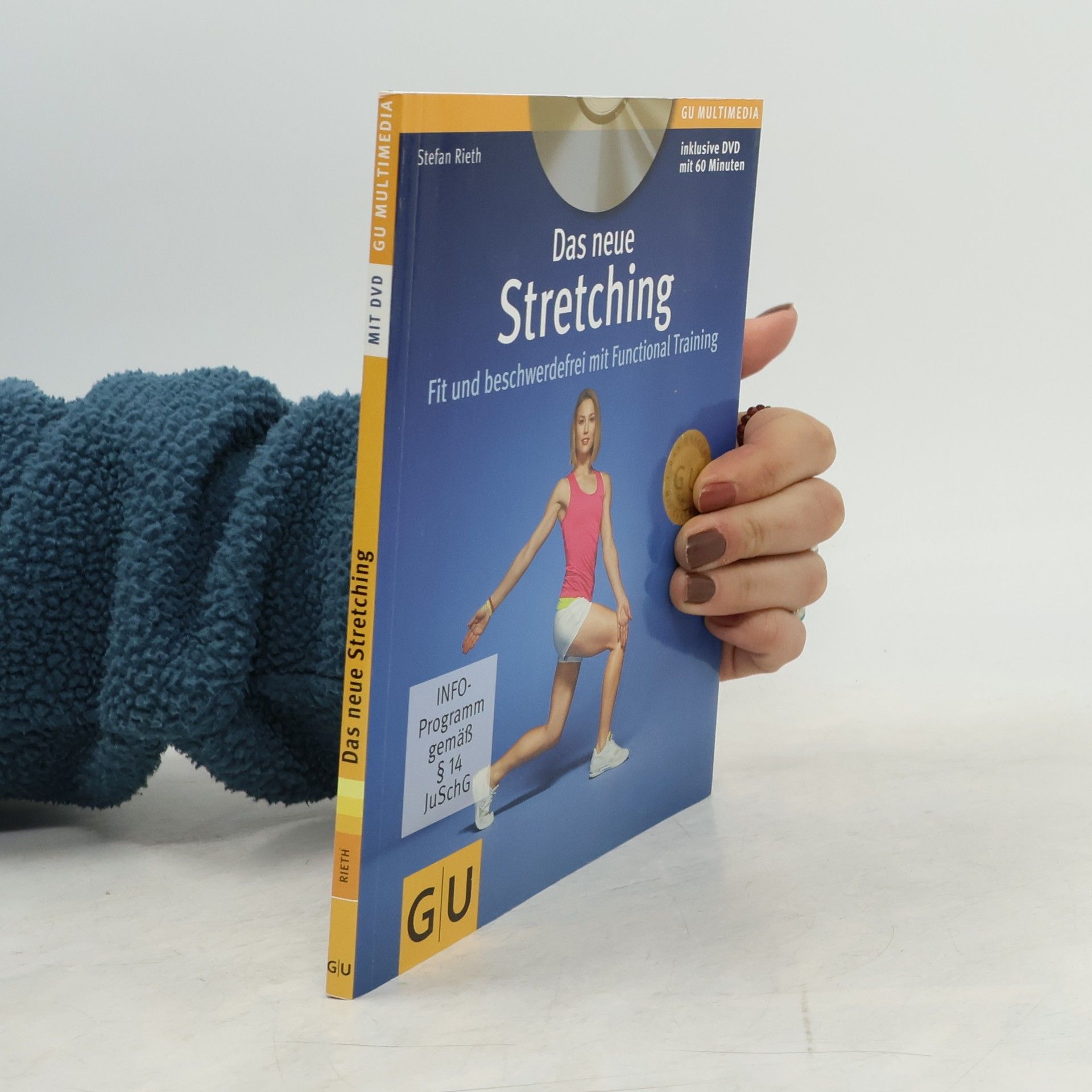 Stefan Rieth GU Multimedia Körper, Geist & Seele: Das neue Stretching (mit DVD)