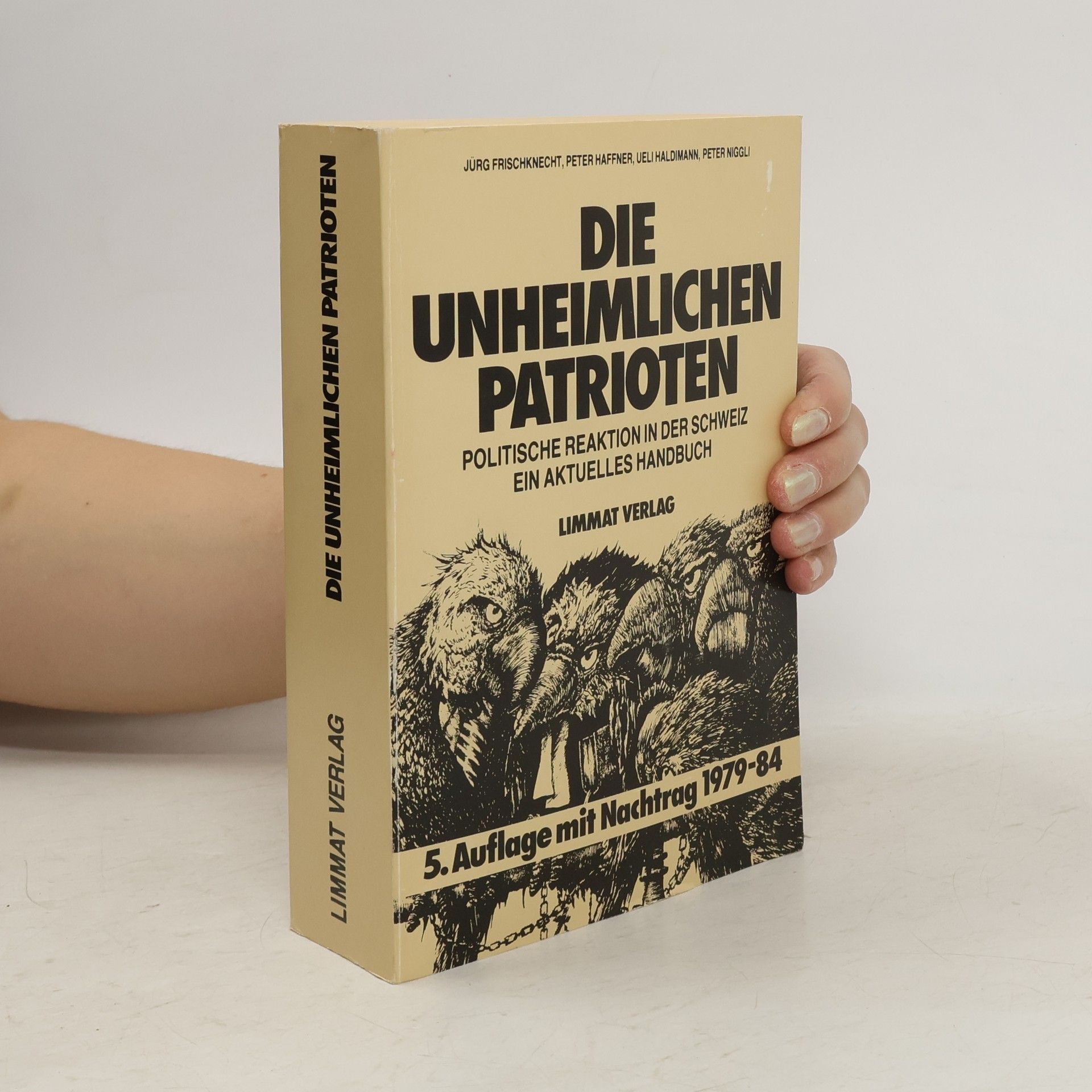 Jürg Frischknecht Die unheimlichen Patrioten