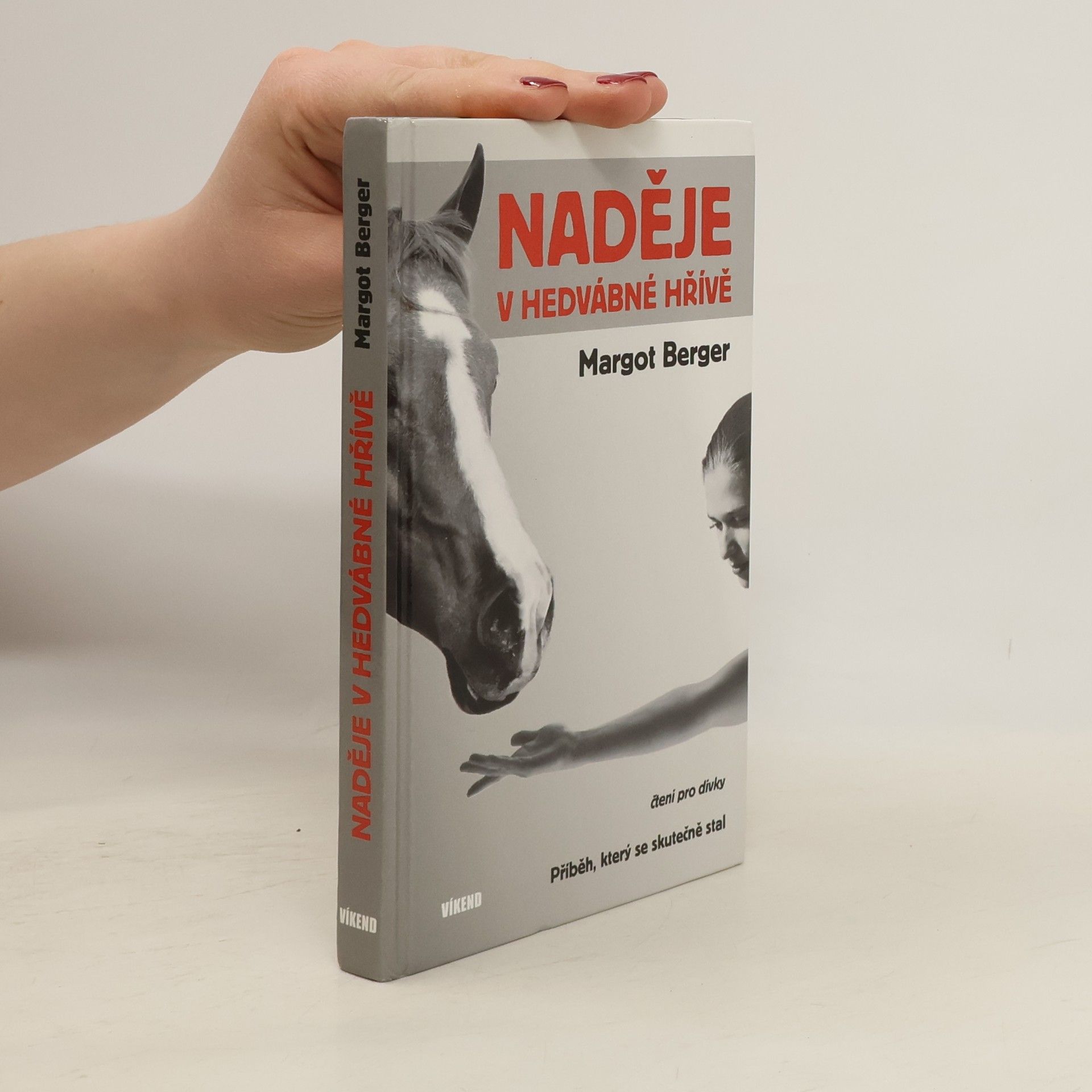 Margot Berger Naděje v hedvábné hřívě : příběh, který se skutečně stal