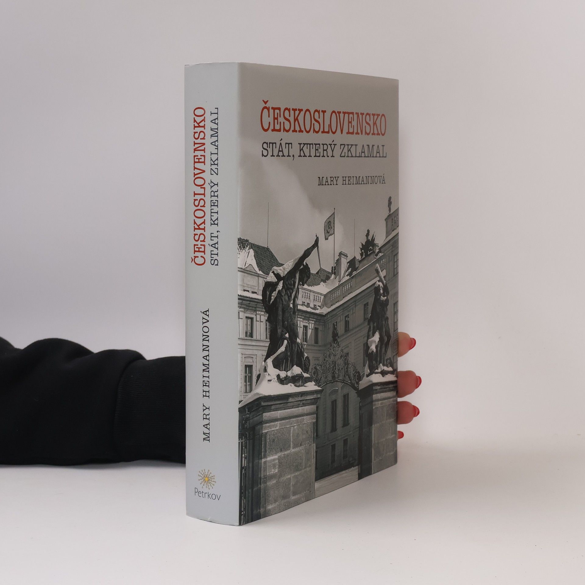 Mary Heimann Československo. Stát, který zklamal