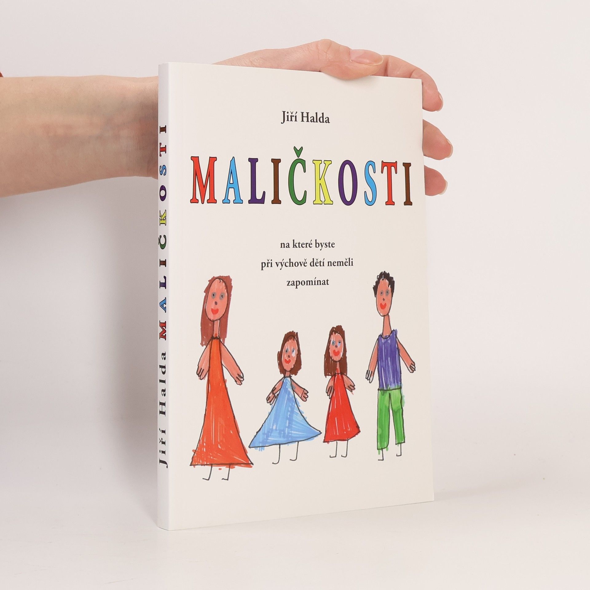 Jiří Halda Maličkosti, na které byste při výchově dětí neměli zapomínat