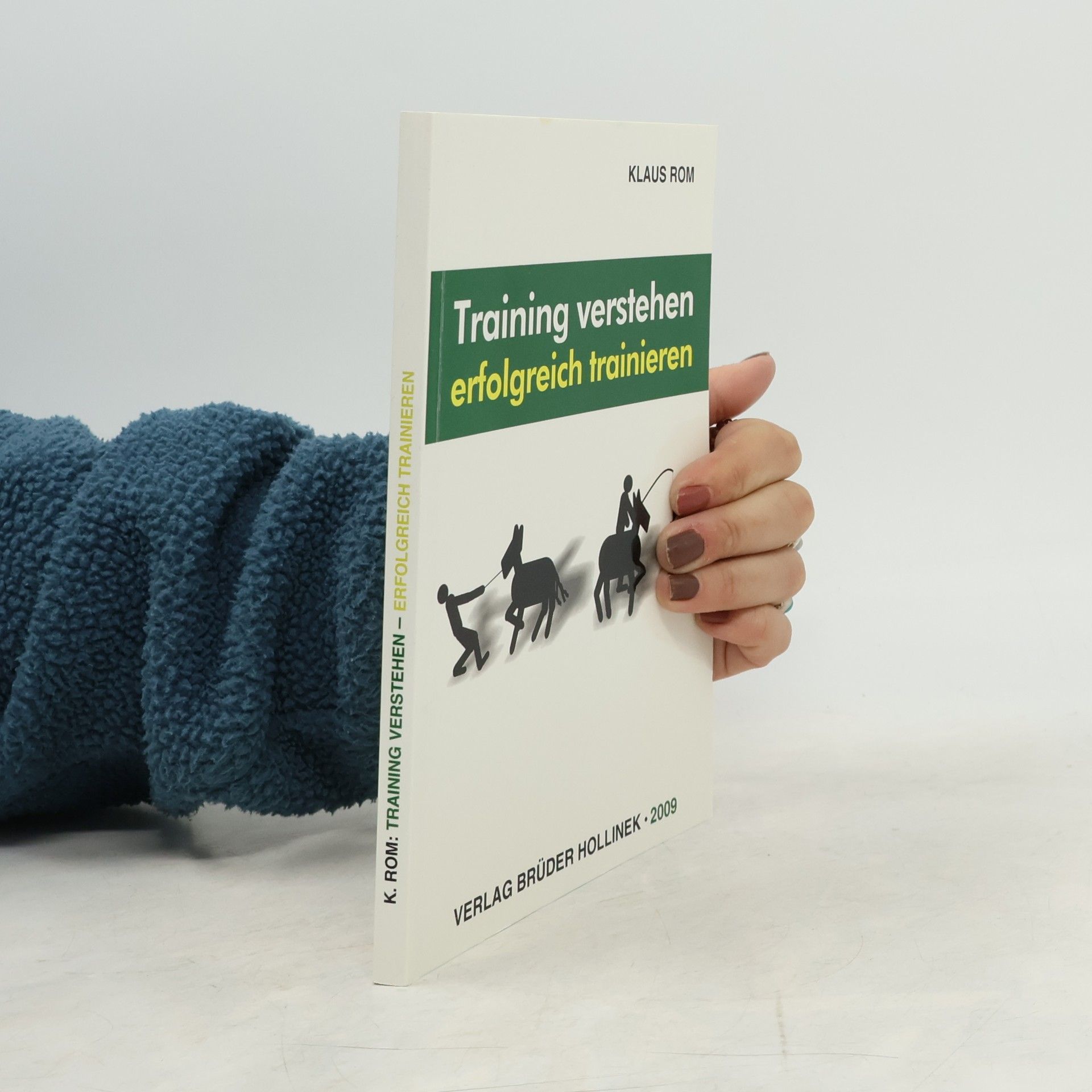 Klaus Rom Training verstehen - erfolgreich trainieren