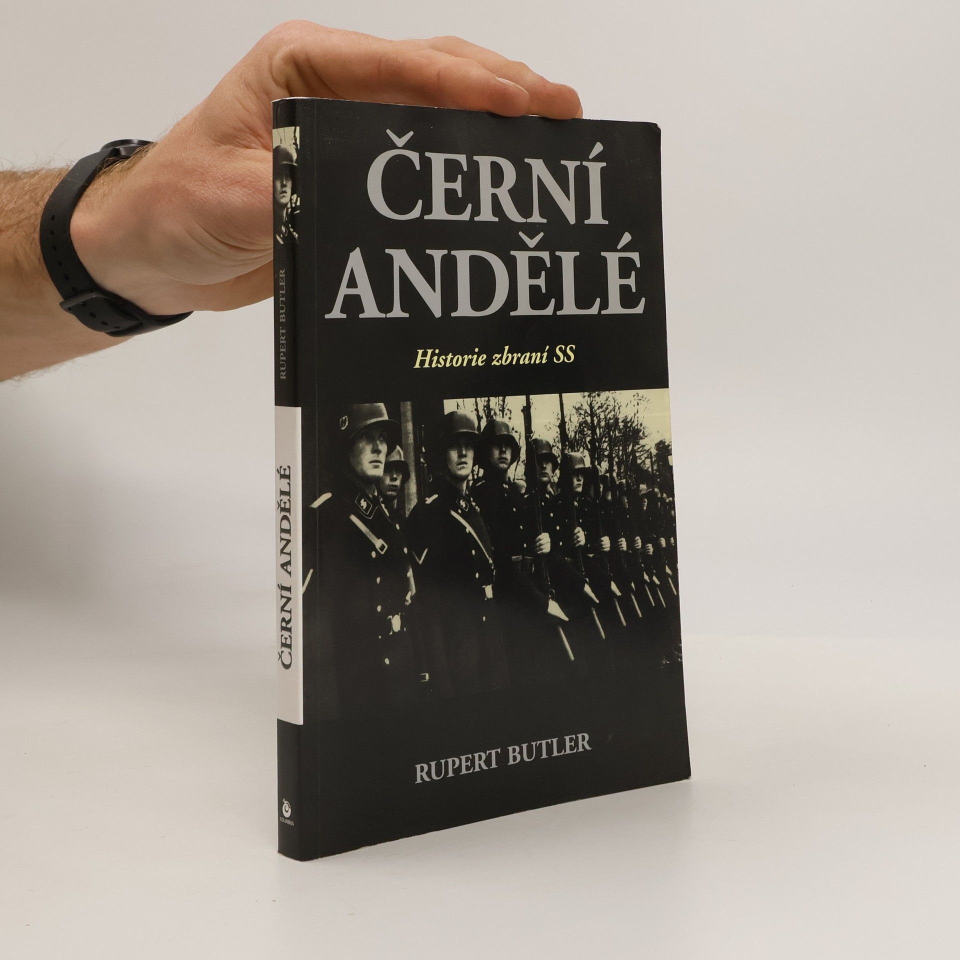 Rupert Butler Černí andělé. Historie zbraní SS
