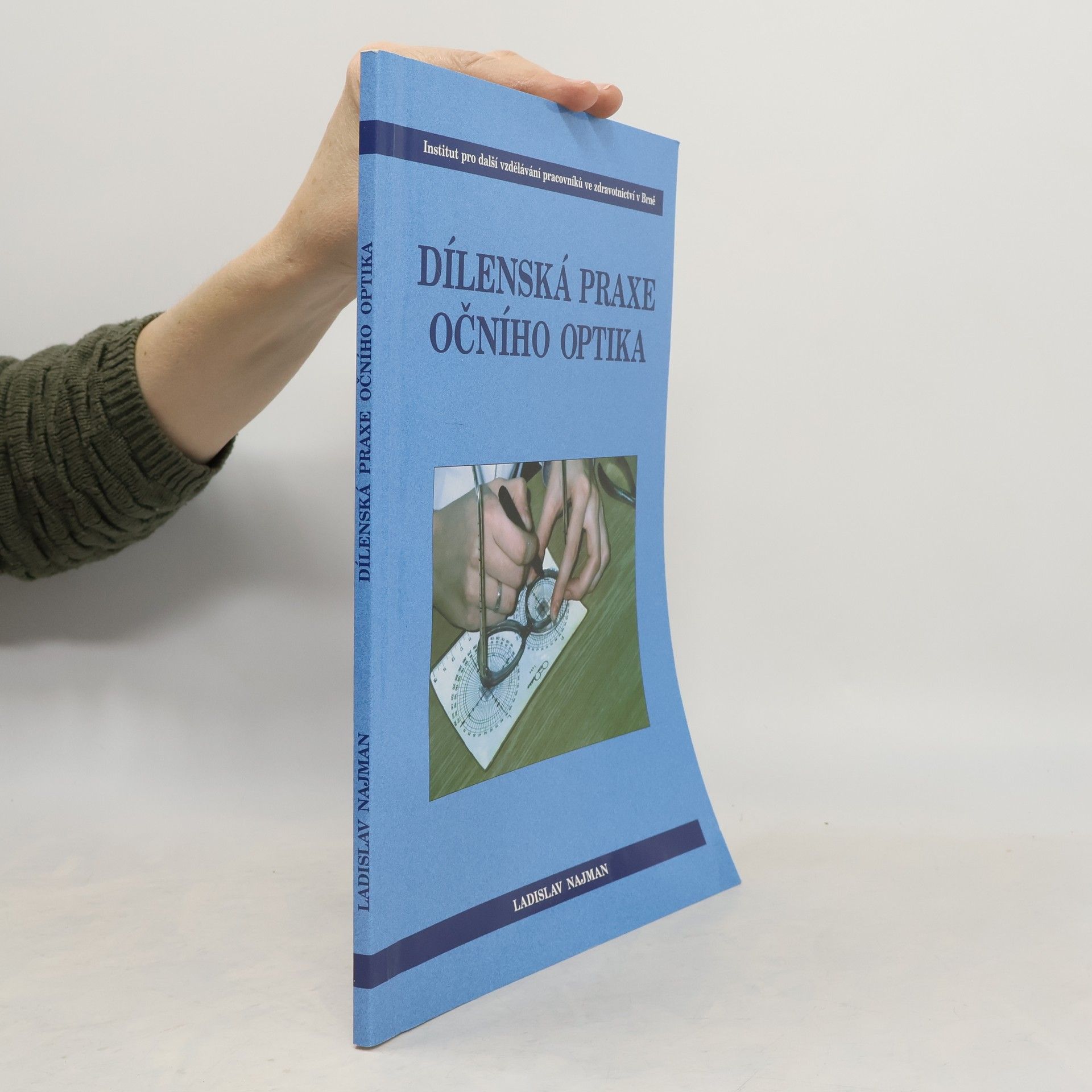 Ladislav Najman Dílenská praxe očního optika