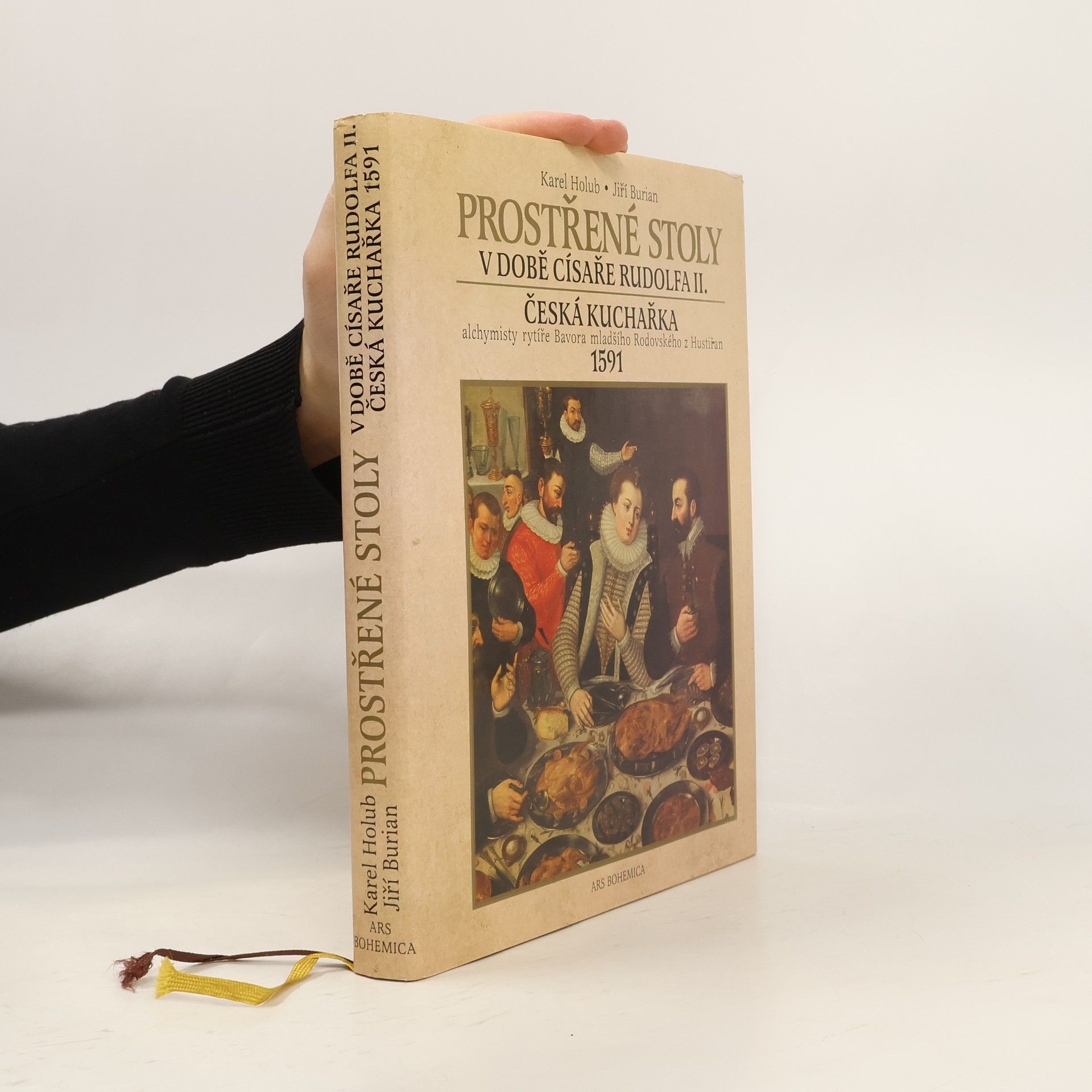 Jiří Burian Prostřené stoly v době císaře Rudolfa II. Česká kuchařka alchymisty rytíře Bavora mladšího Rodovského z Hustiřan z roku 1591