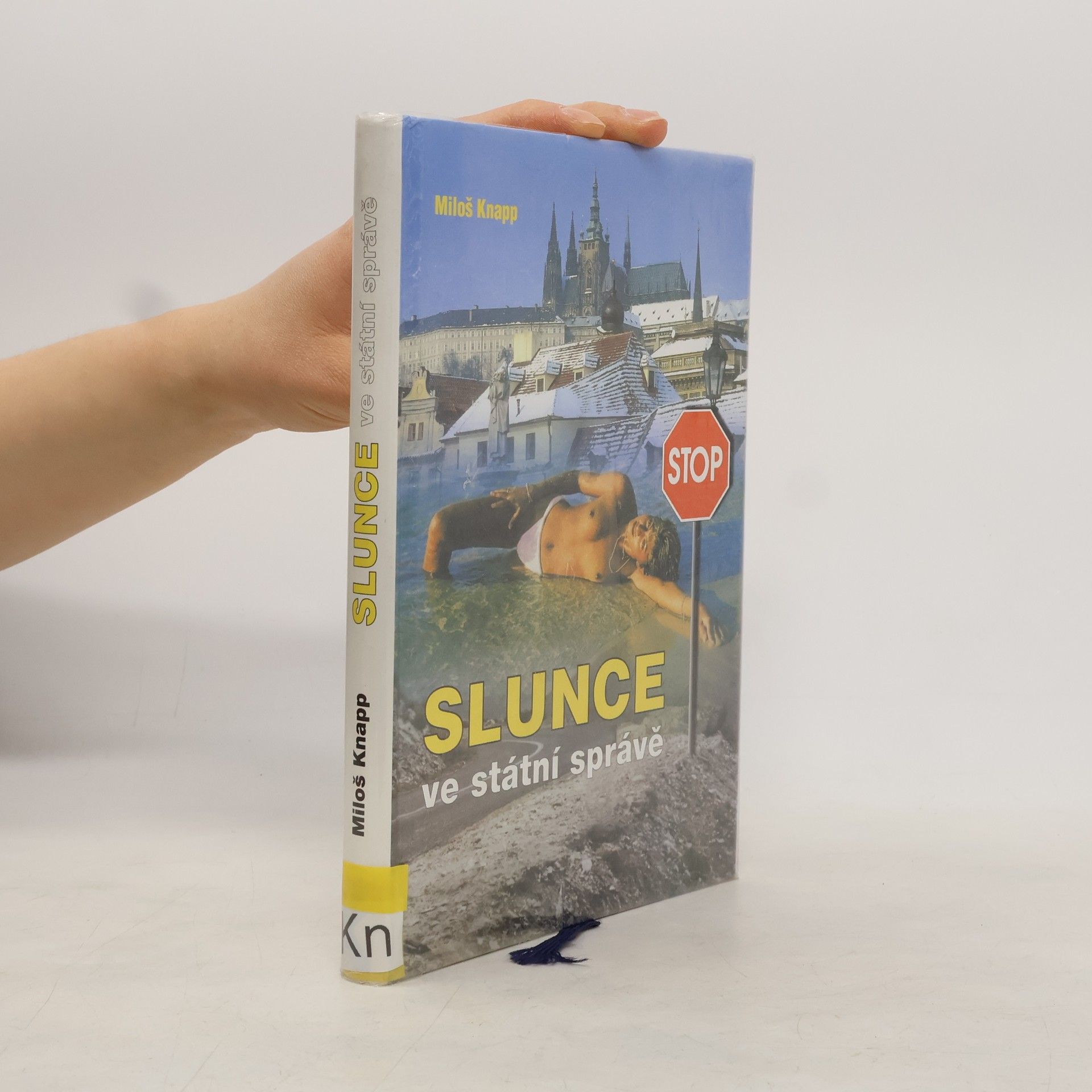 Miloš Knapp Slunce ve státní správě