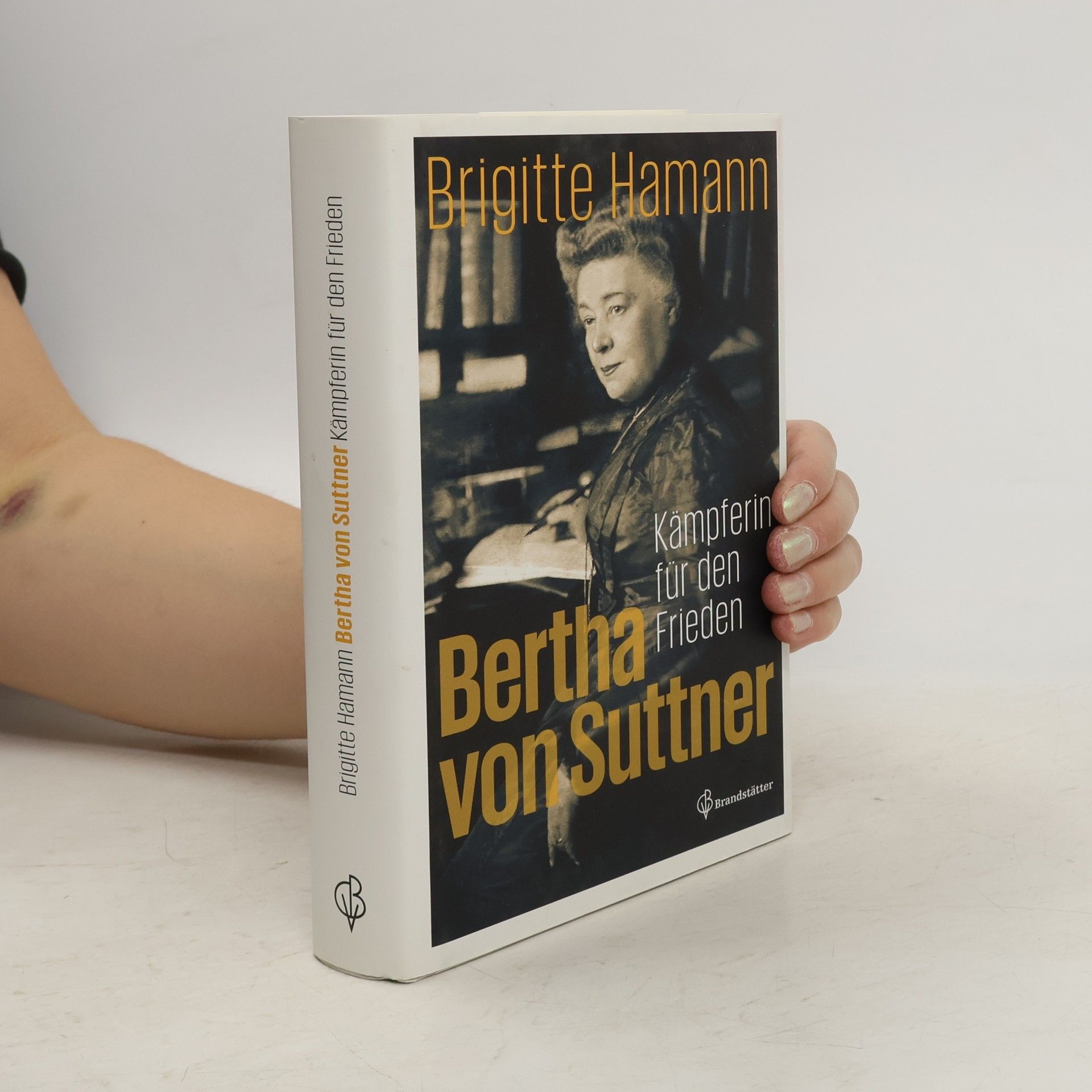 Brigitte Hamann Bertha von Suttner