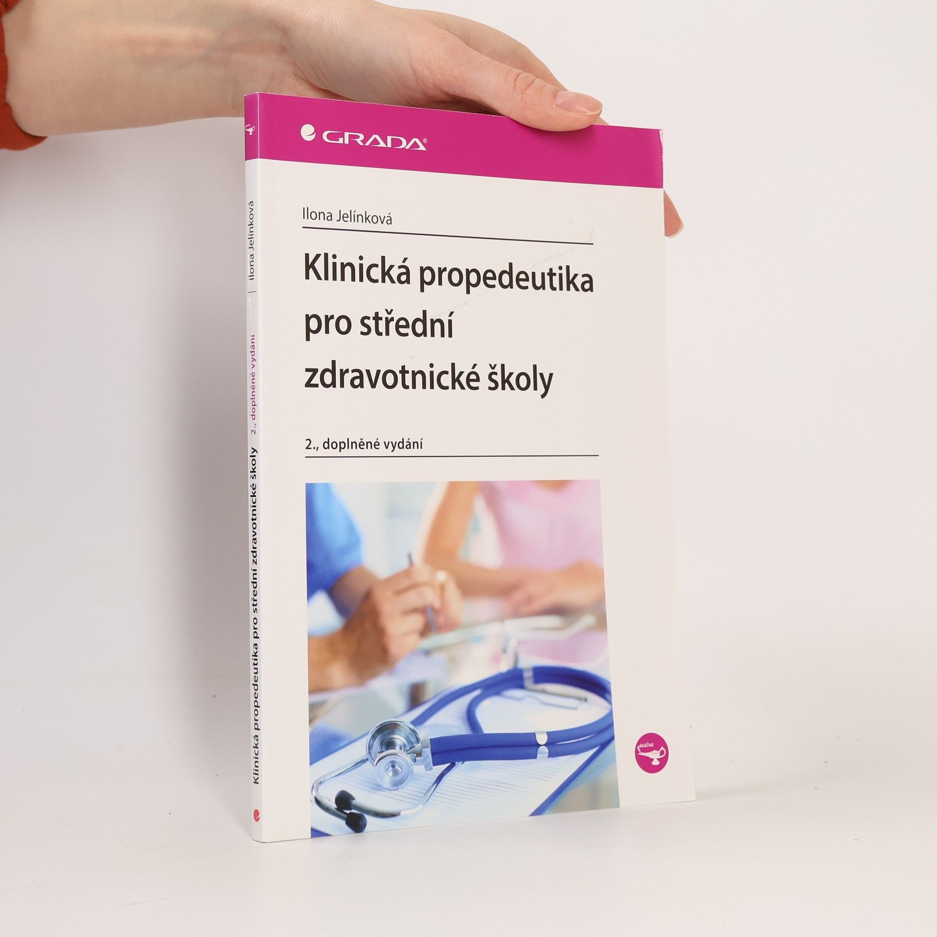 Ilona Jelínková Klinická propedeutika pro střední zdravotnické školy