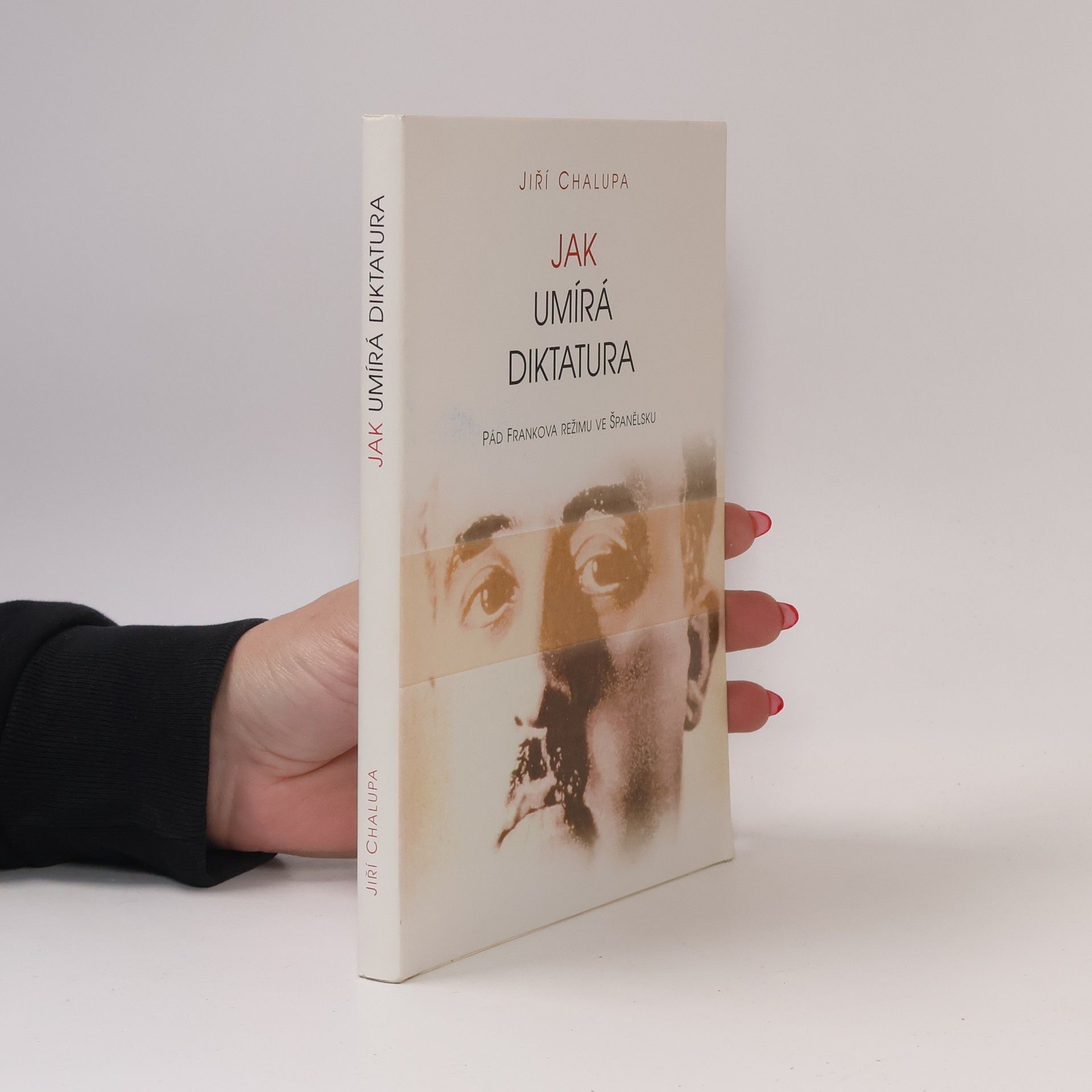 Jiří Chalupa Jak umírá diktatura