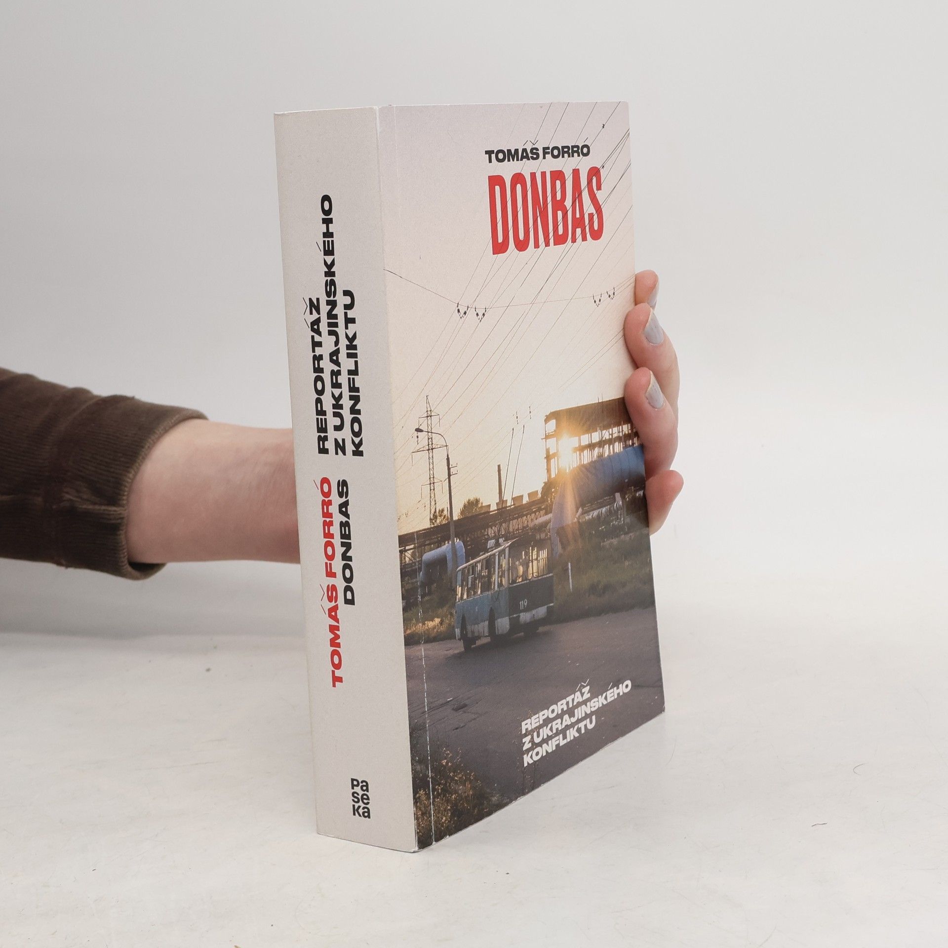 Tomáš Forró Donbas. Reportáž z ukrajinského konfliktu