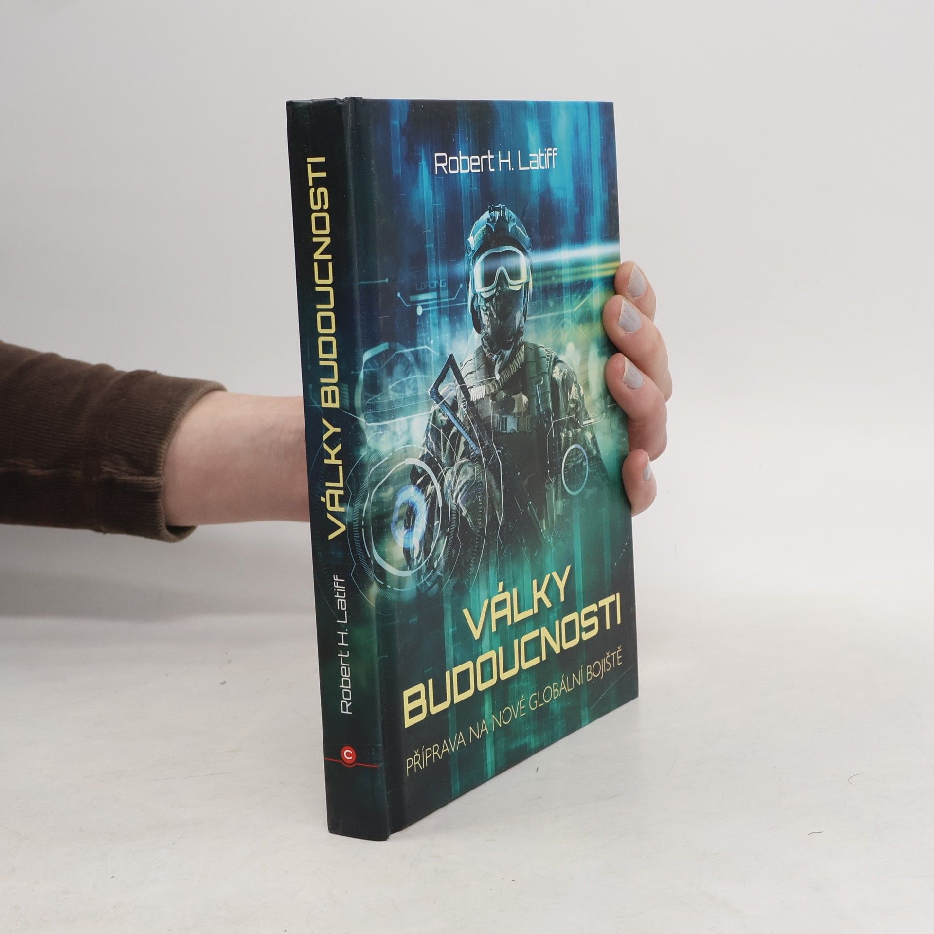 Robert H. Latiff Války budoucnosti