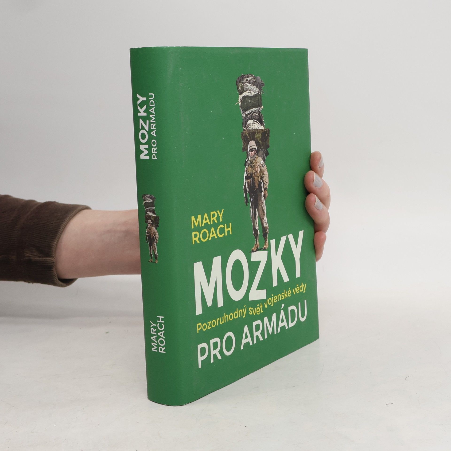 Mary Roach Mozky pro armádu – Pozoruhodný svět vojenské vědy