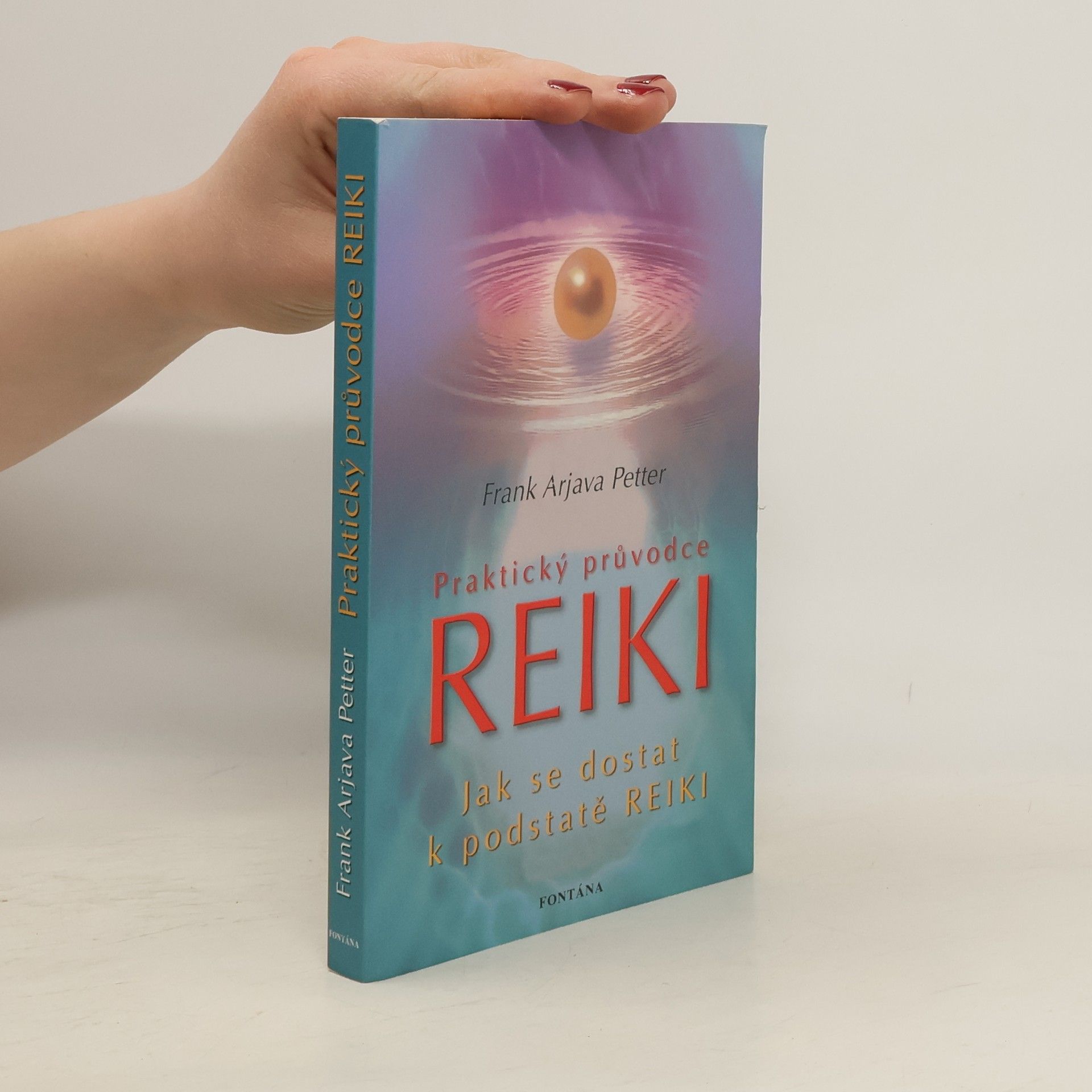 Frank Arjava Petter Praktický průvodce reiki