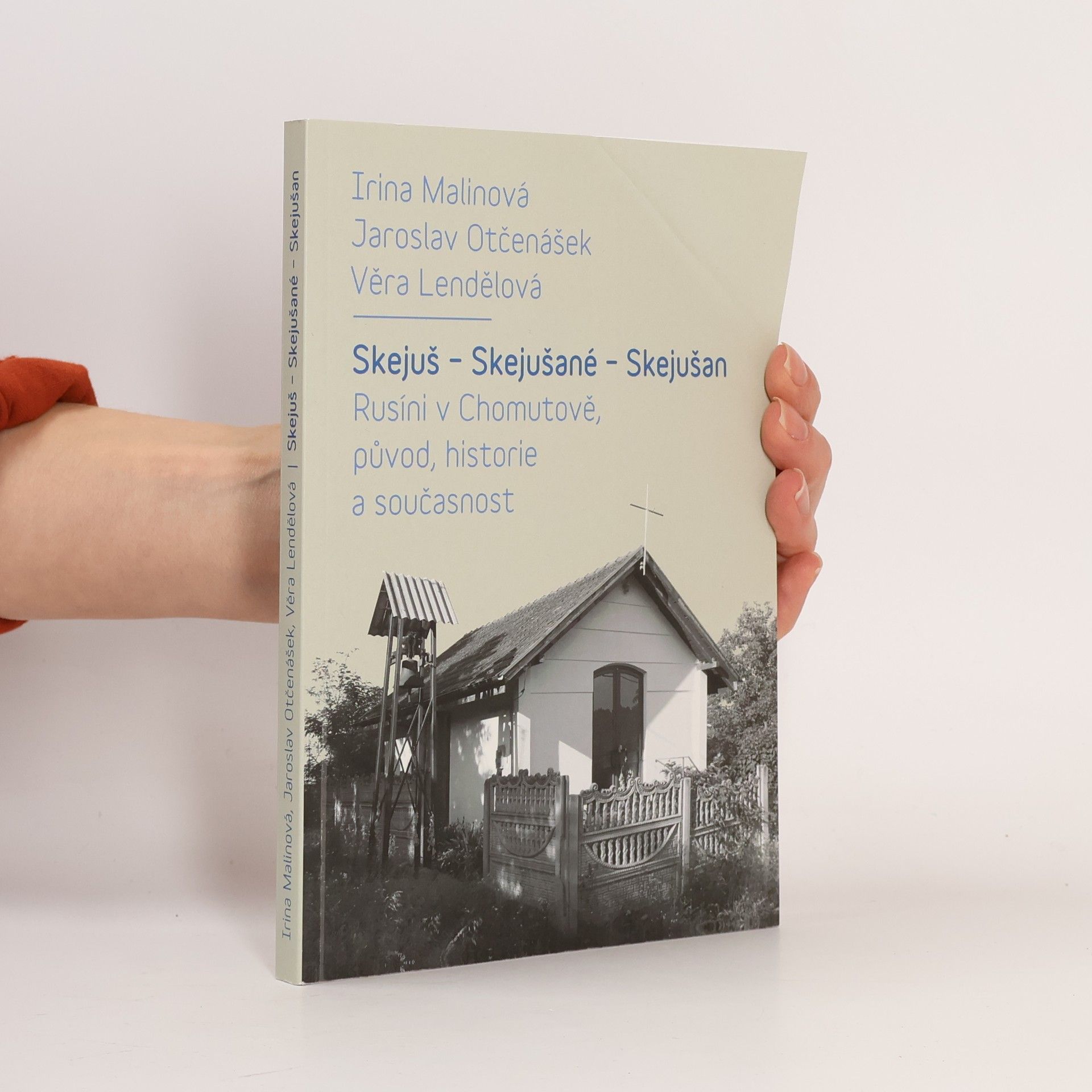 Skejuš - Skejušané - Skejušan. Rusíni v Chomutově, původ, historie a současnost