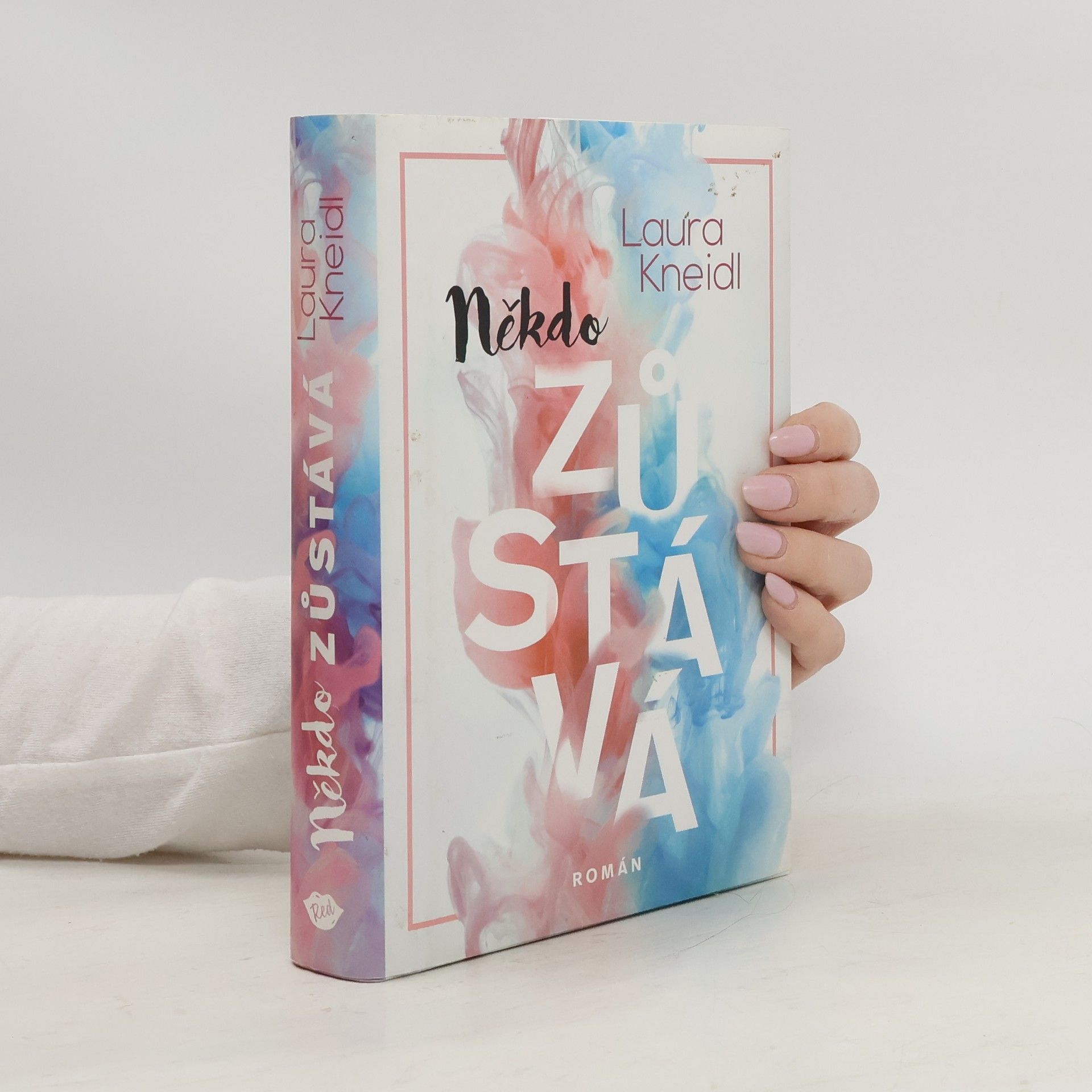 Laura Kneidl Někdo zůstává