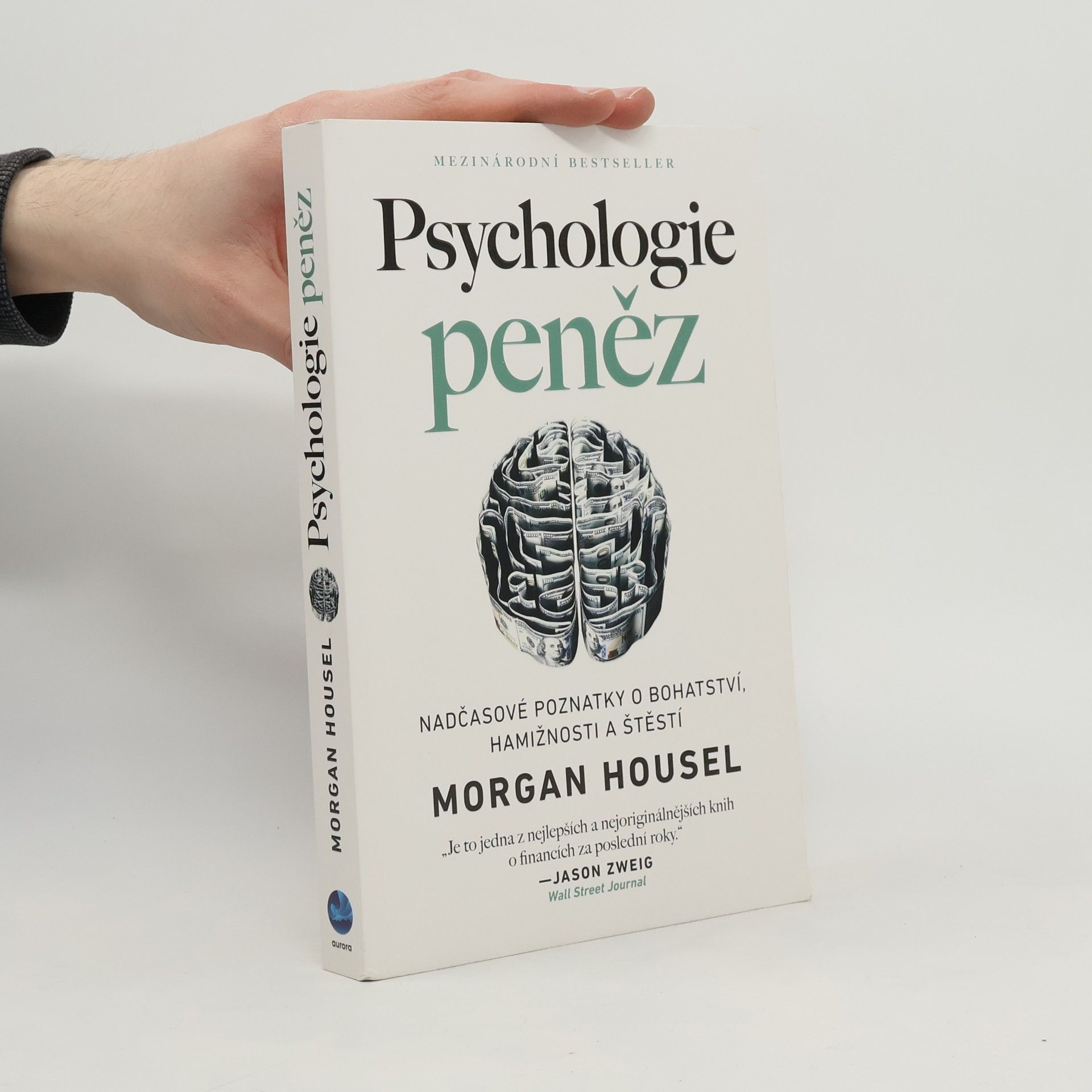 Morgan Housel Psychologie peněz. Nadčasové poznatky o bohatství, hamižnosti a štěstí