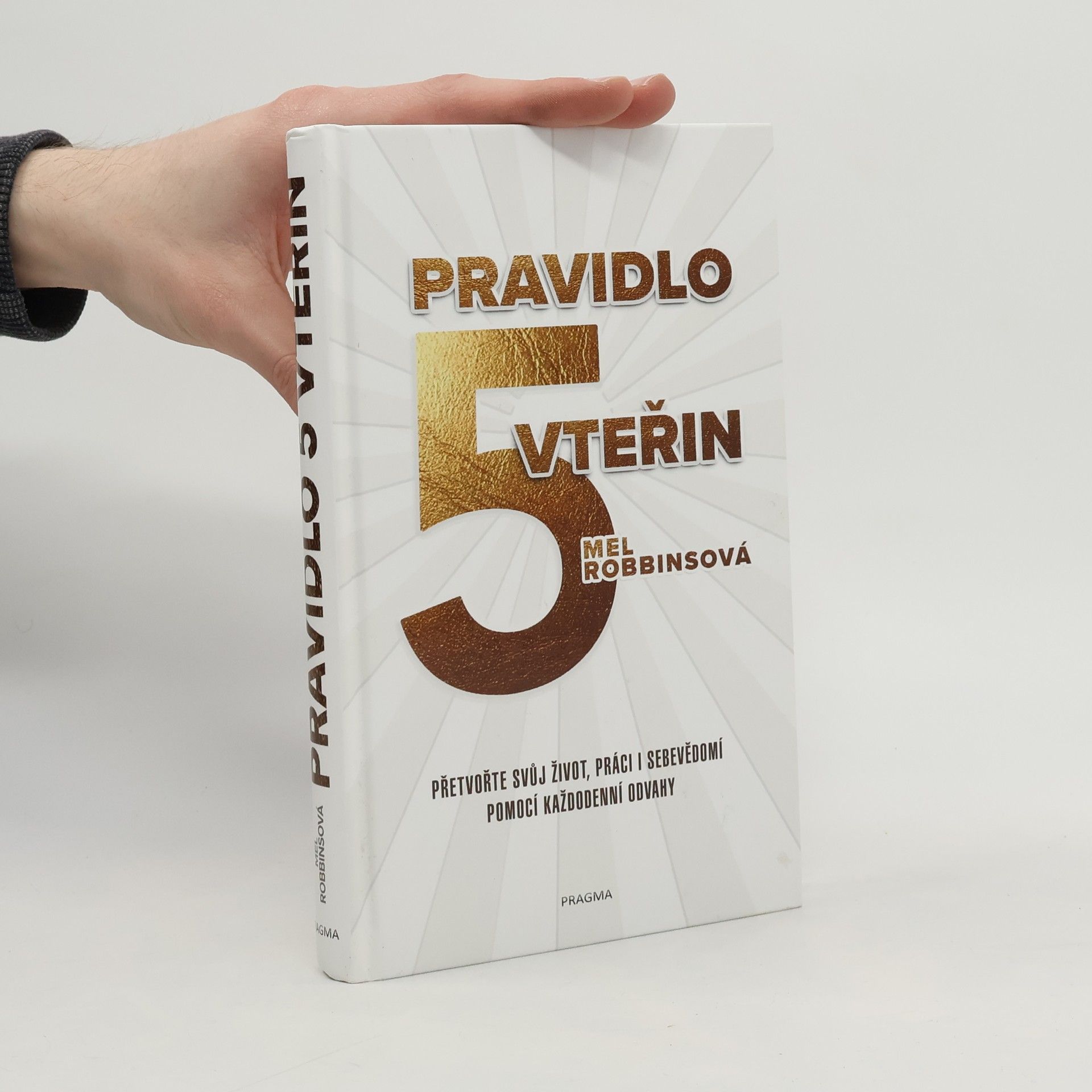 Mel Robbins Pravidlo pěti vteřin