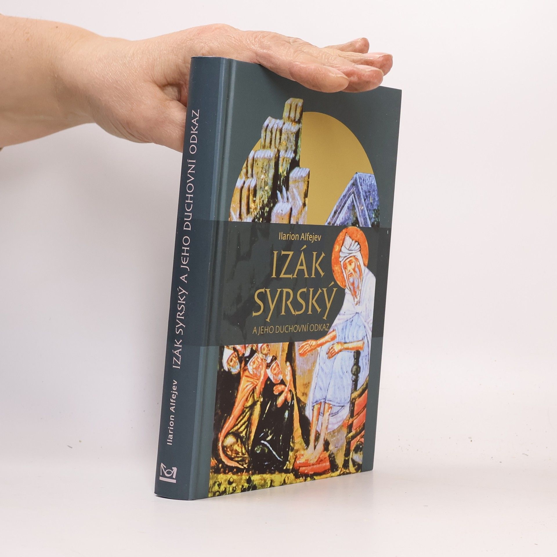 Ilarion Alfejev Izák Syrský a jeho duchovní odkaz