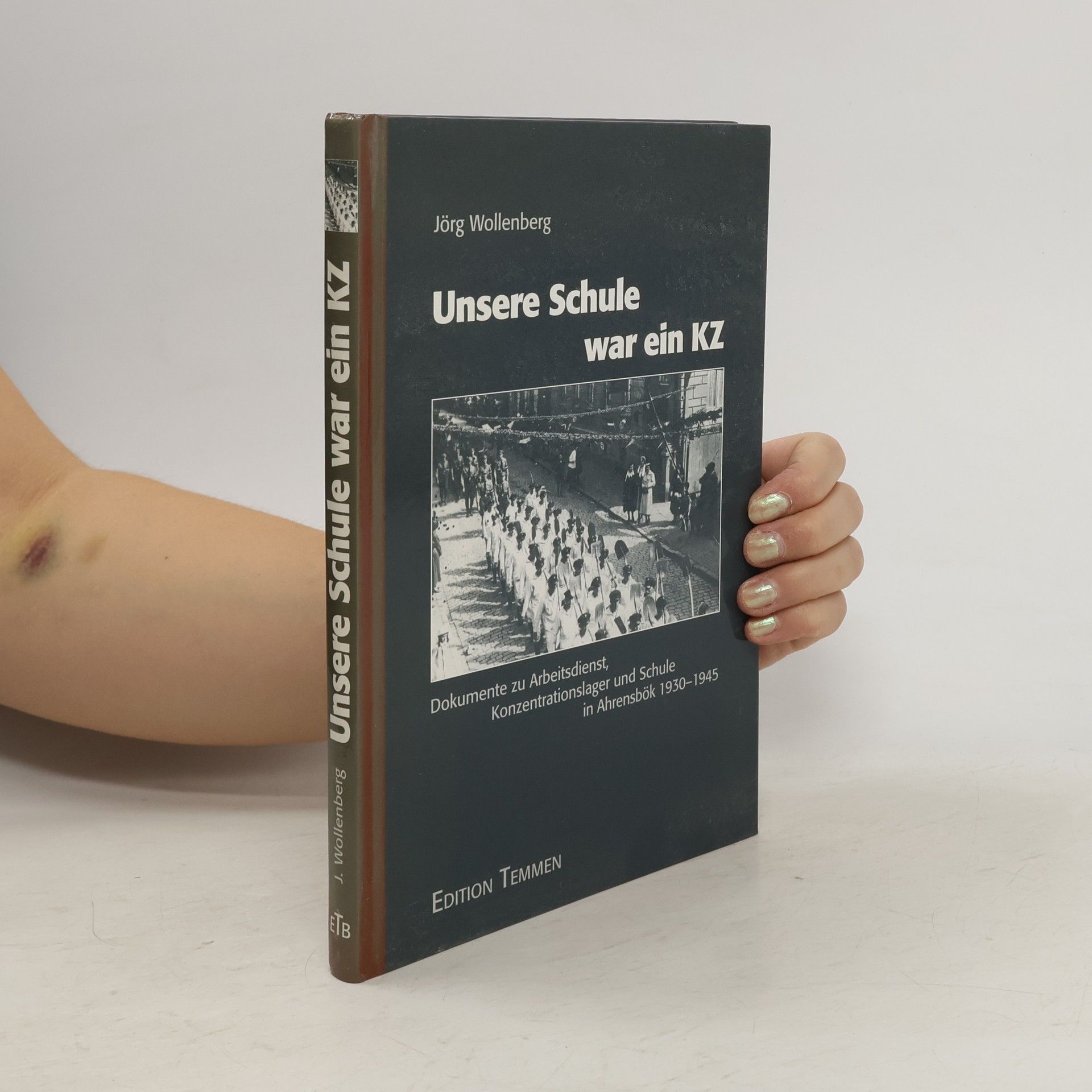 Jörg Wollenberg Unsere Schule war ein KZ