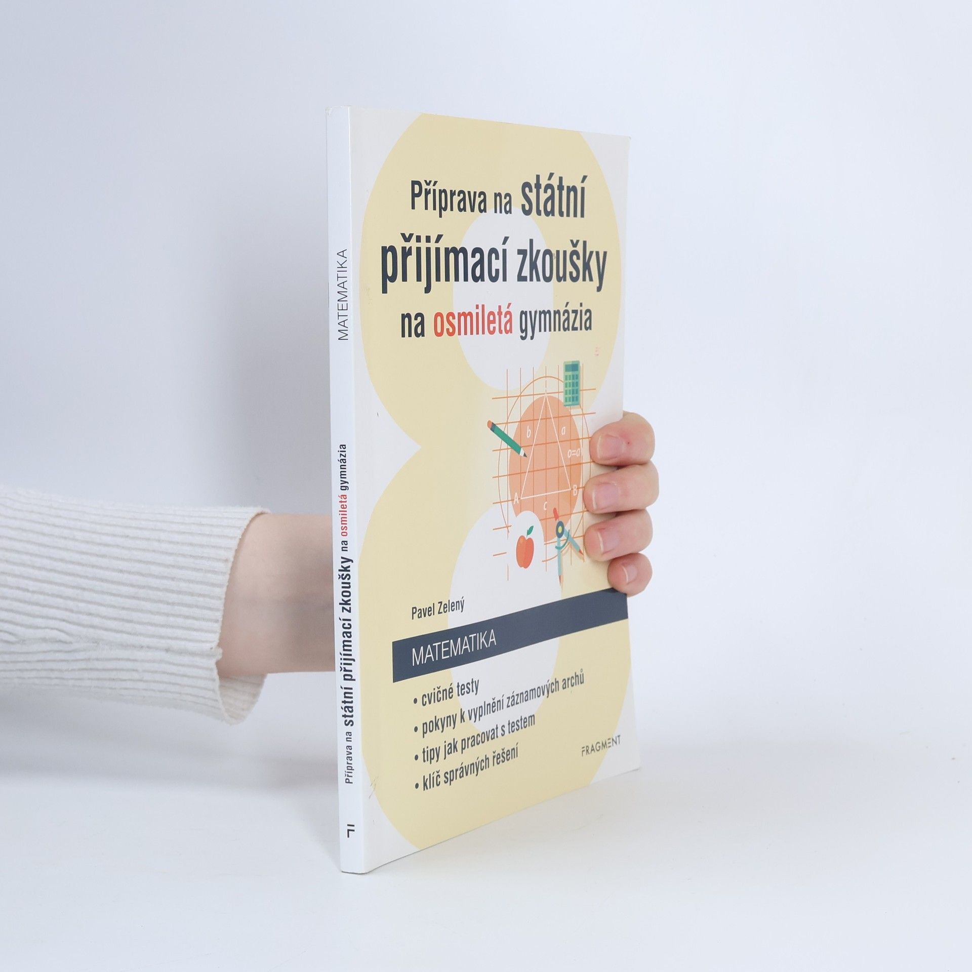Pavel Zelený Příprava na státní přijímací zkoušky na osmiletá gymnázia. Matematika