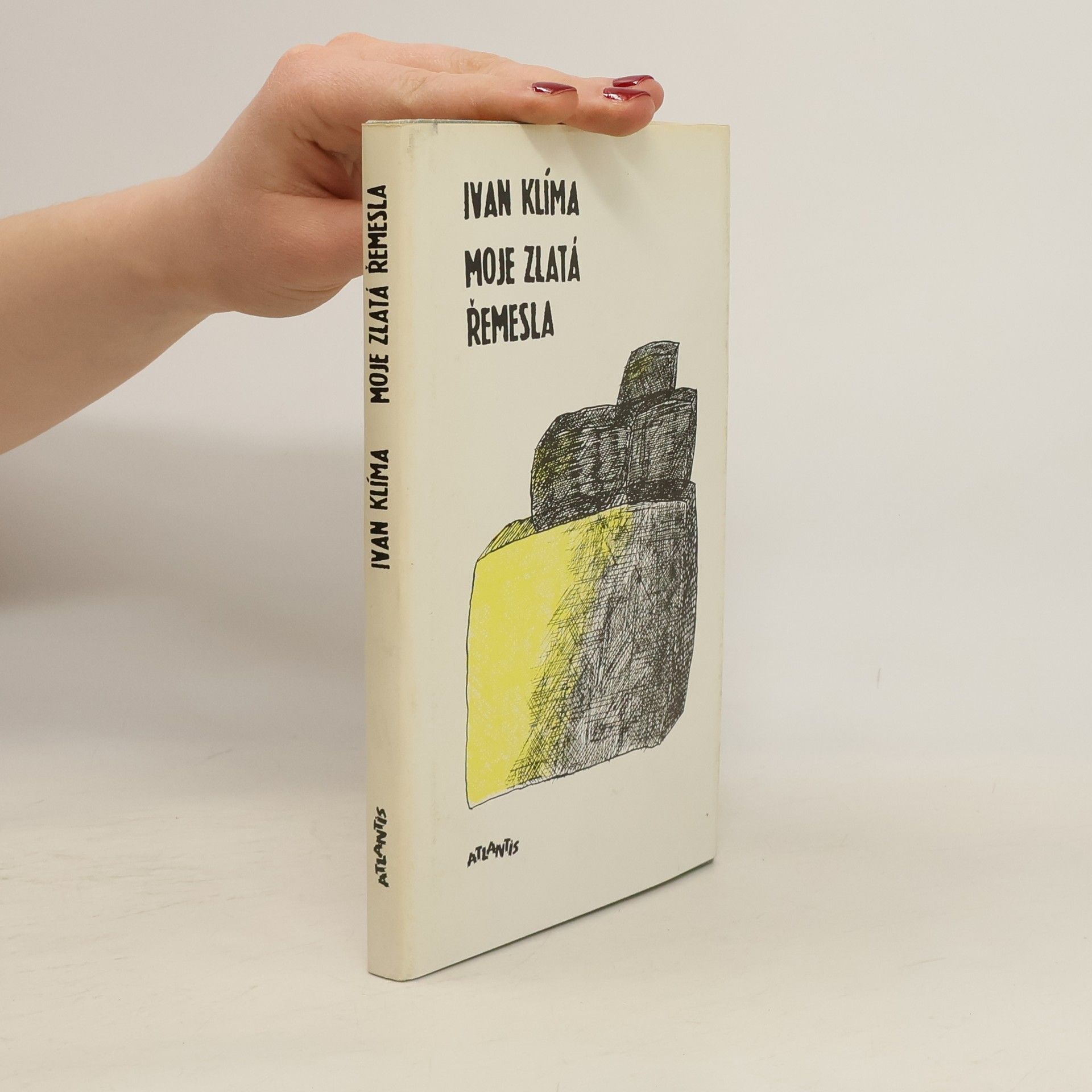 Ivan Klíma Moje zlatá řemesla