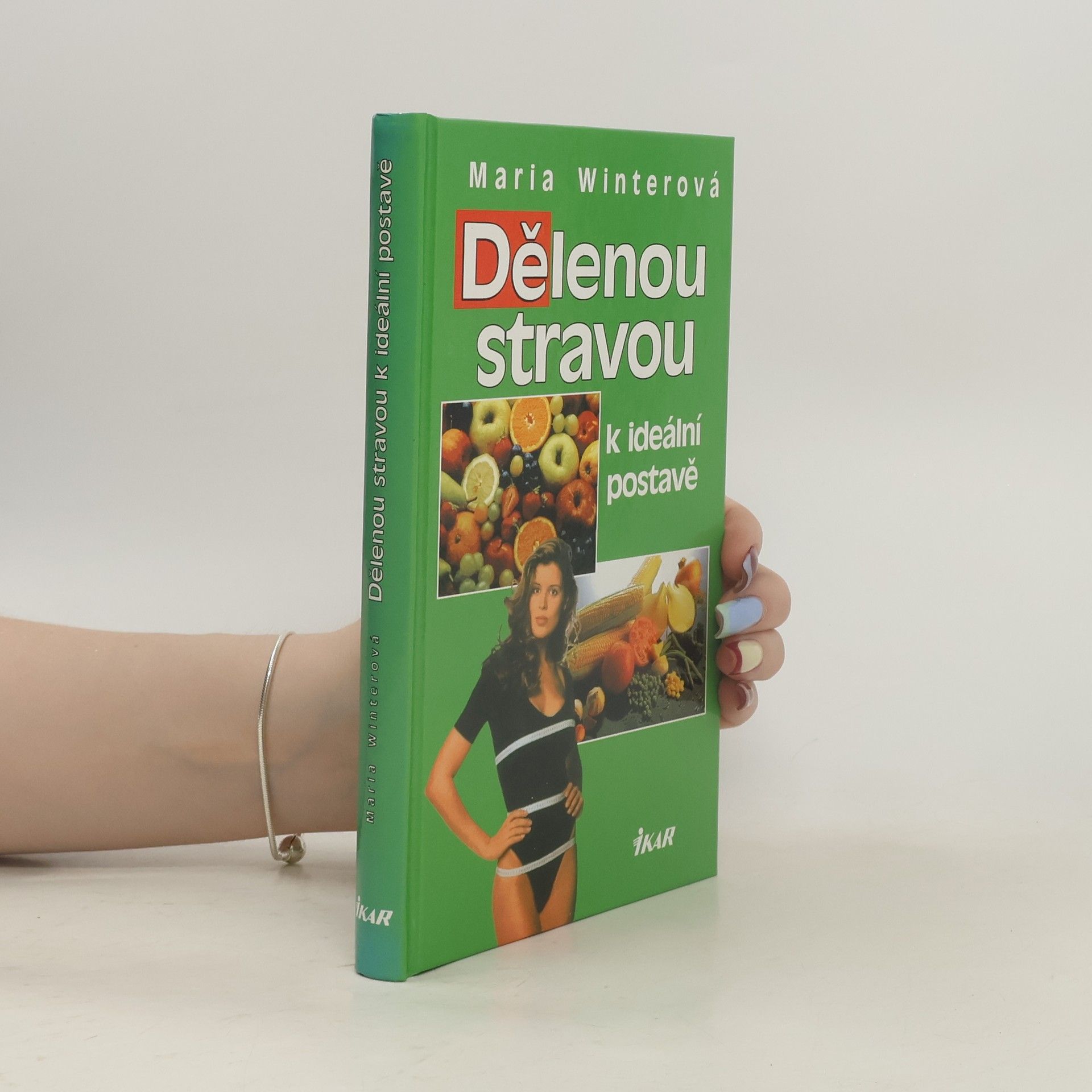 Maria Winter Dělenou stravou k ideální postavě