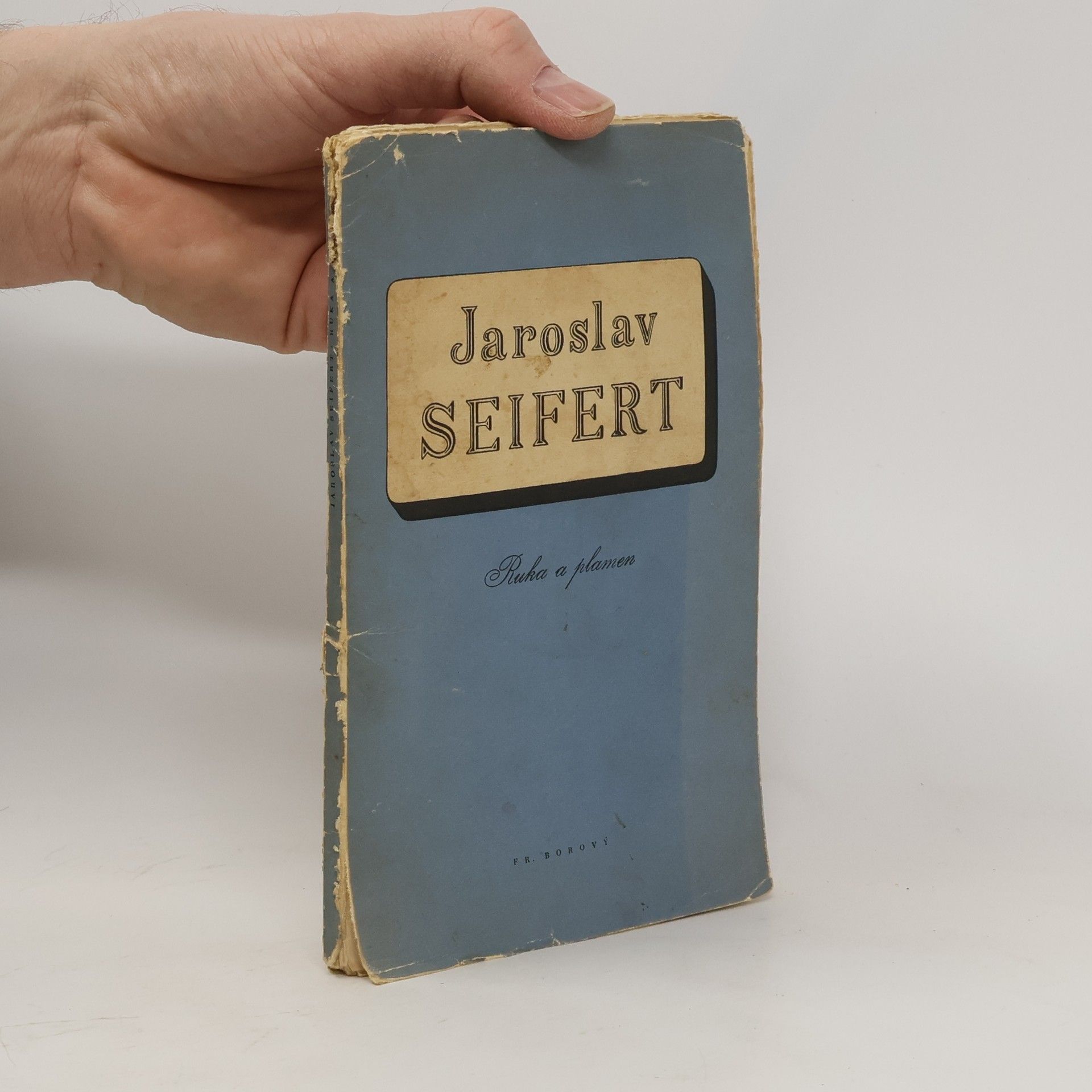 Jaroslav Seifert Ruka a plamen