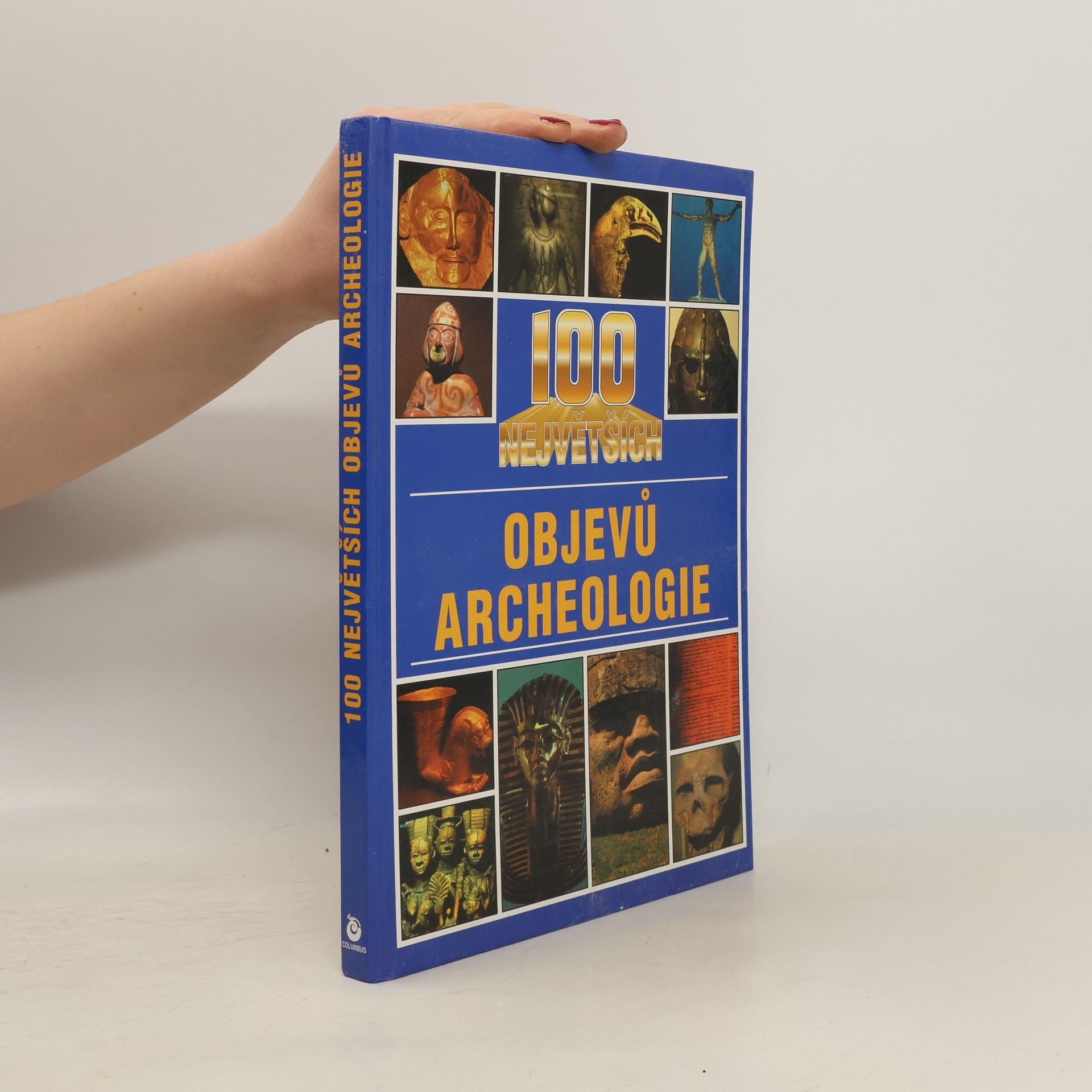 Jacqueline Dineen 100 největších objevů archeologie