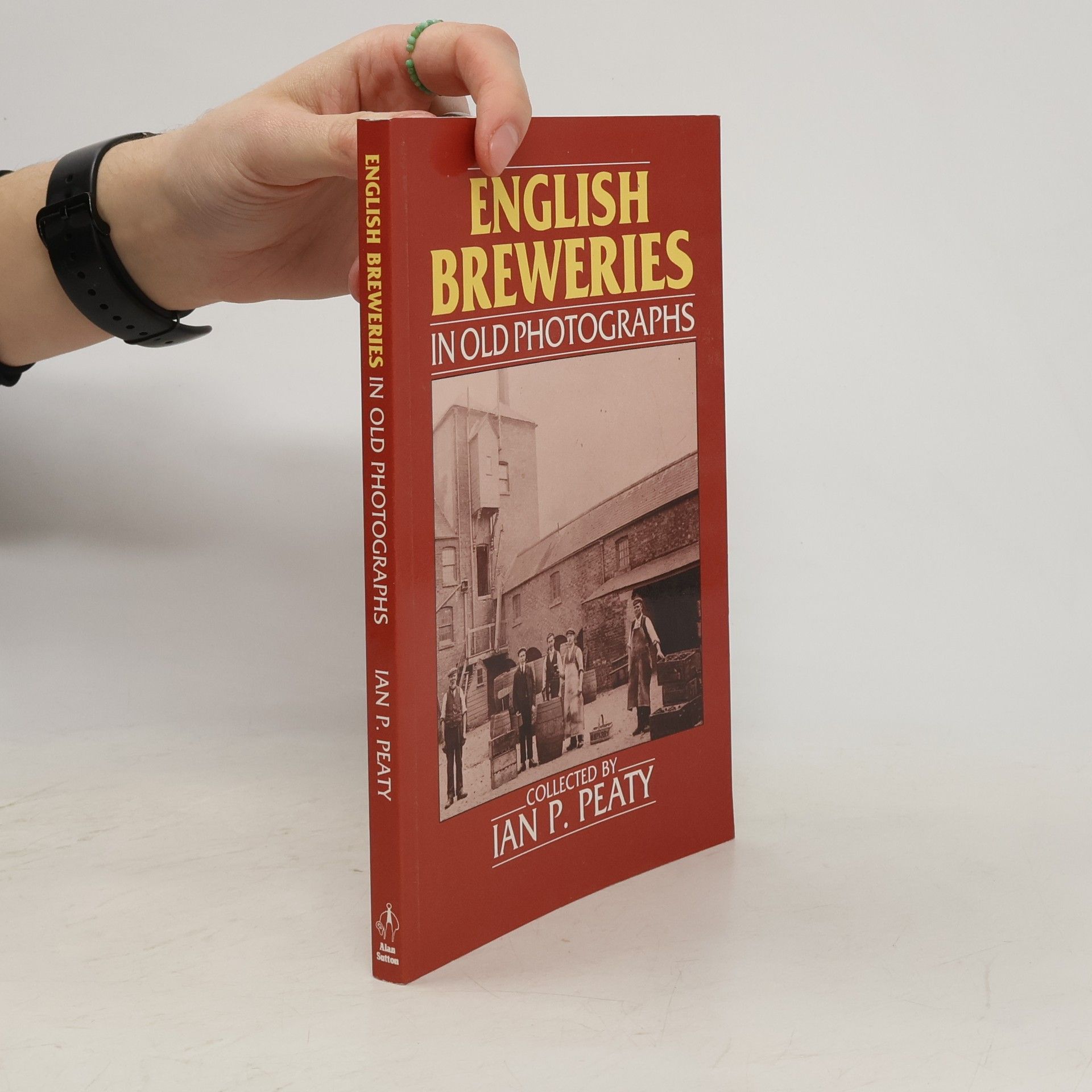 Ian P. Peaty English Breweries in Old Photographs