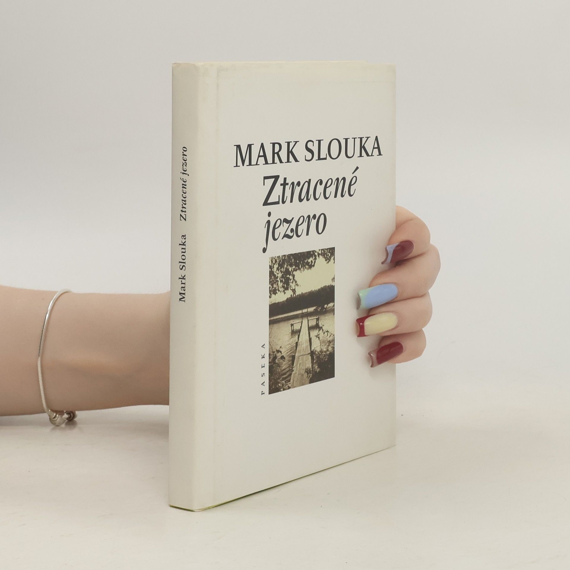 Mark Slouka Ztracené jezero
