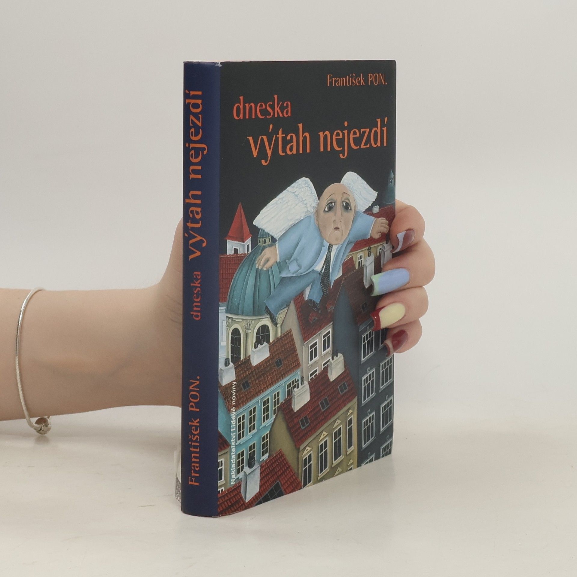 František PON Dneska výtah nejezdí