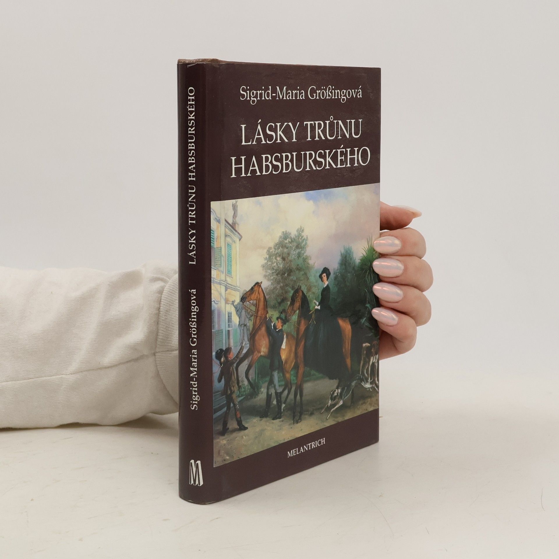 Sigrid Maria Größing Lásky trůnu habsburského