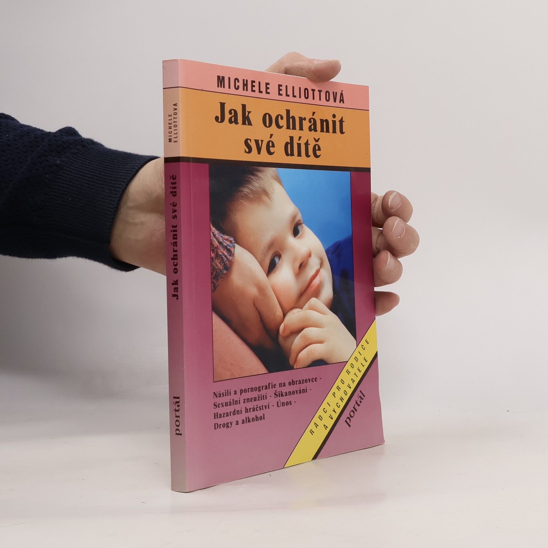 Michele Elliott Jak ochránit své dítě