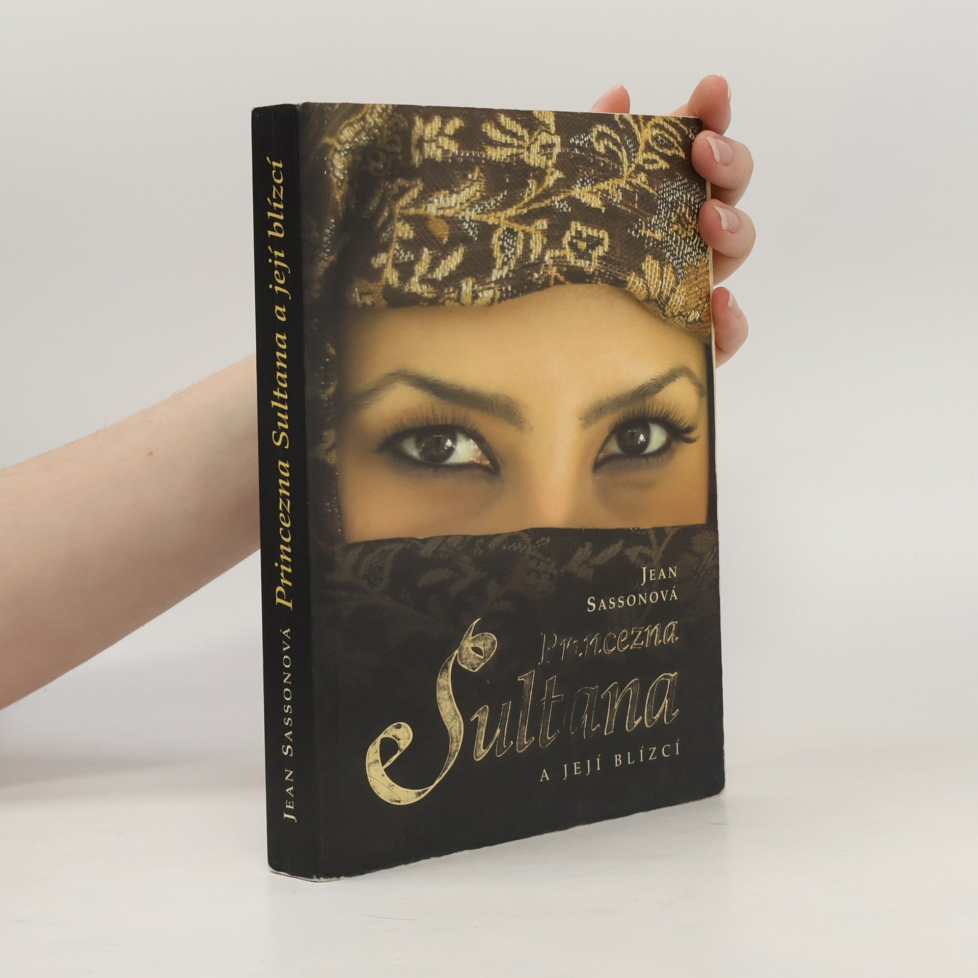 Jean Sasson Princezna Sultana a její blízcí