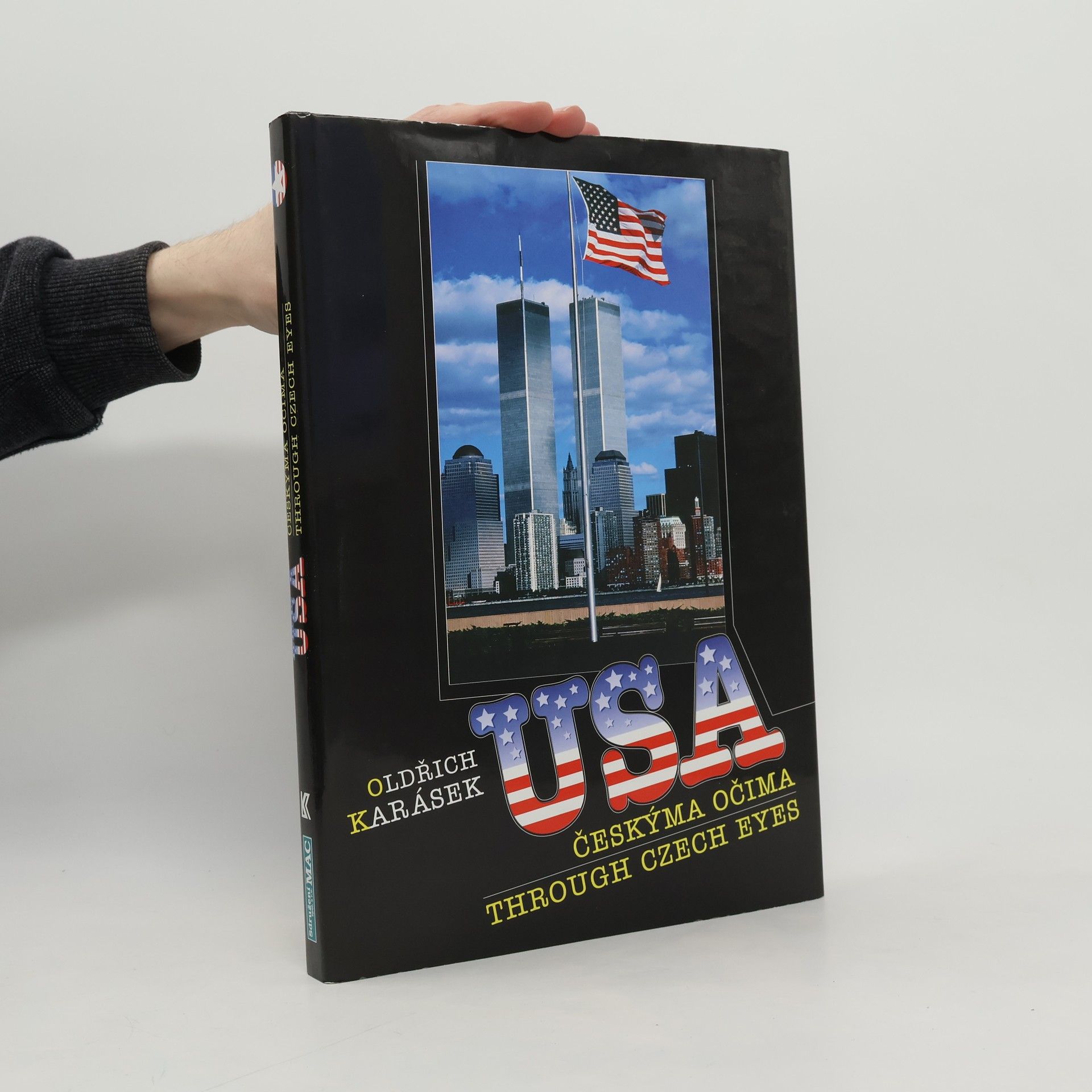 Oldřich Karásek USA českýma očima. USA through Czech eyes