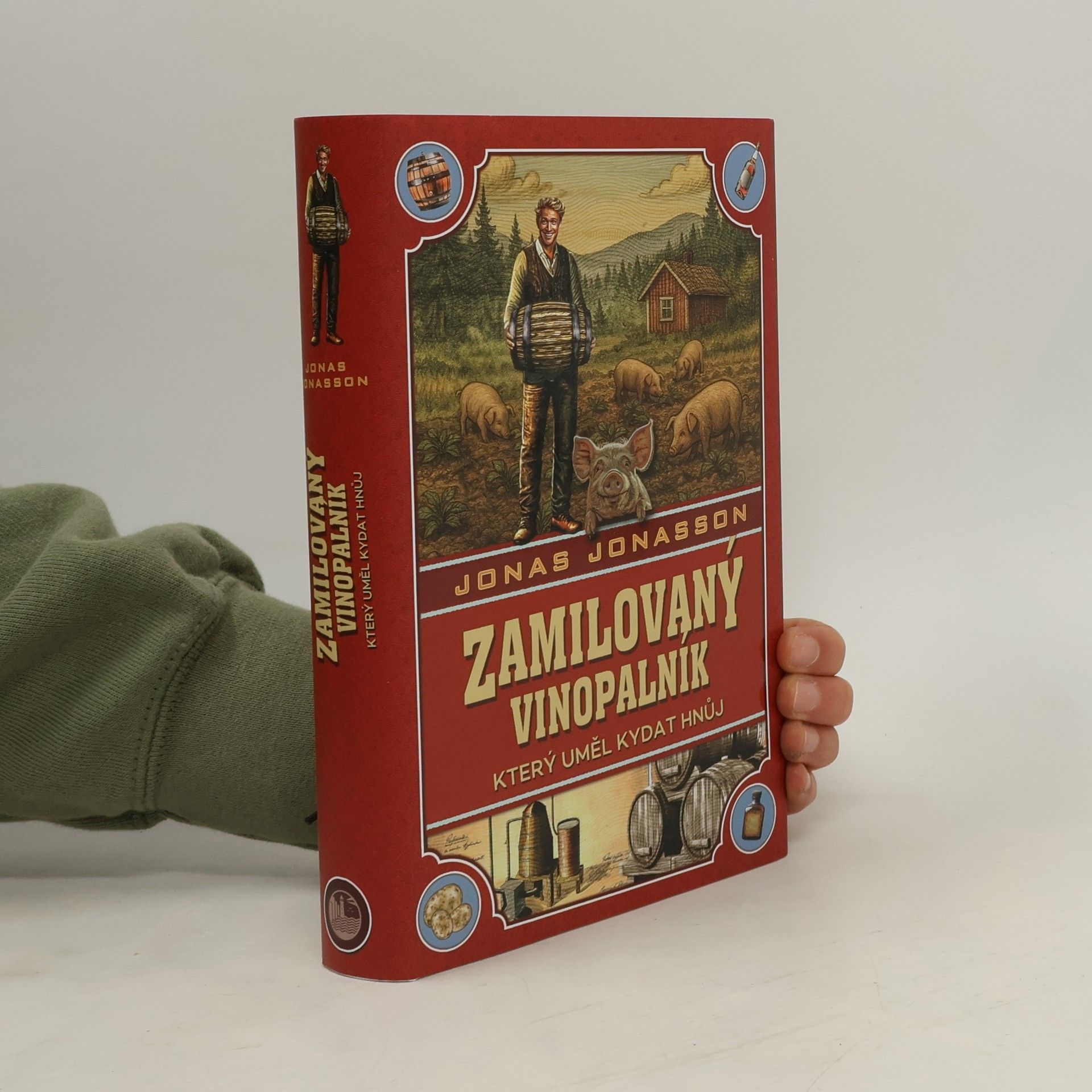 Jonas Jonasson Zamilovaný vinopalník, který uměl kydat hnůj