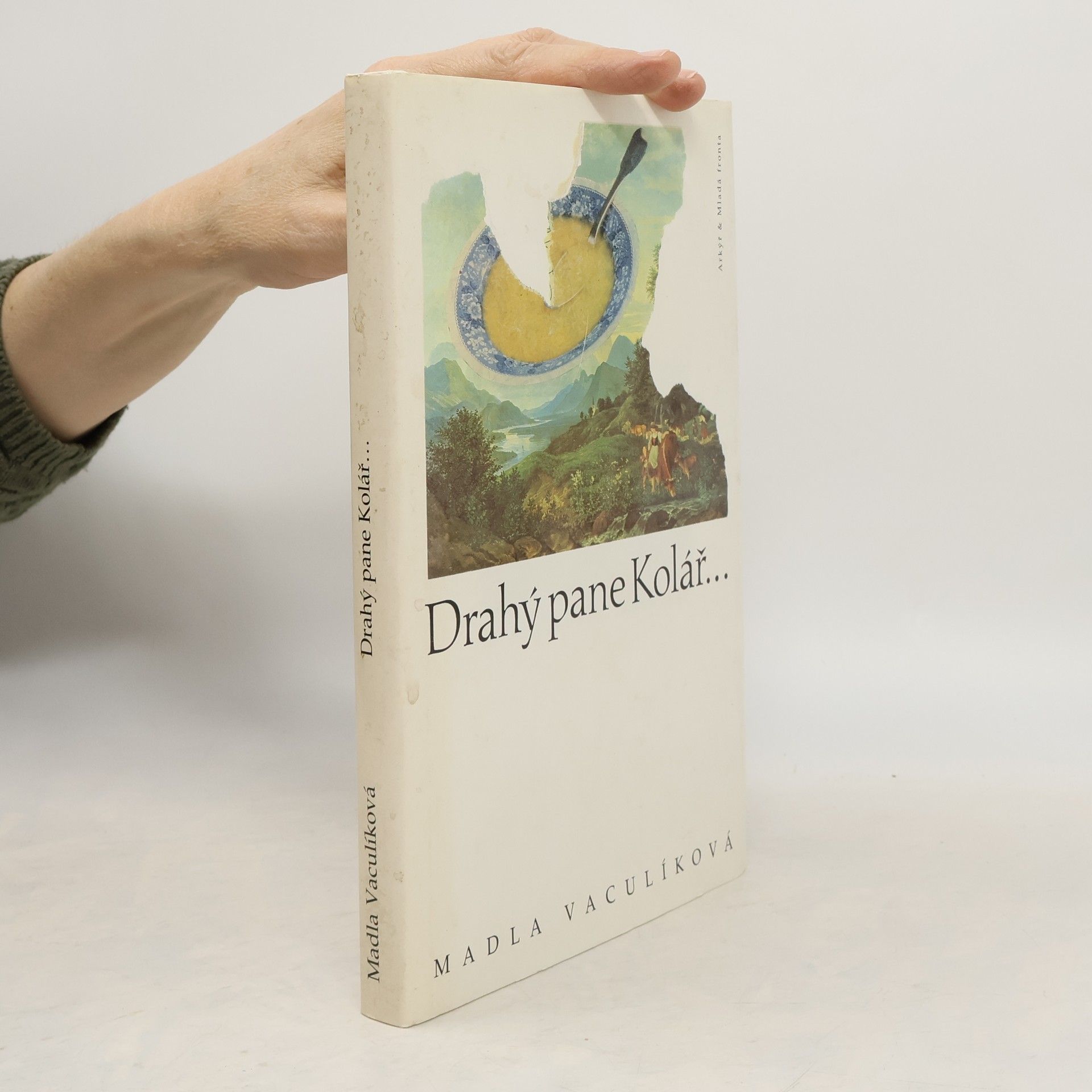 Madla Vaculíková Drahý pane Kolář...
