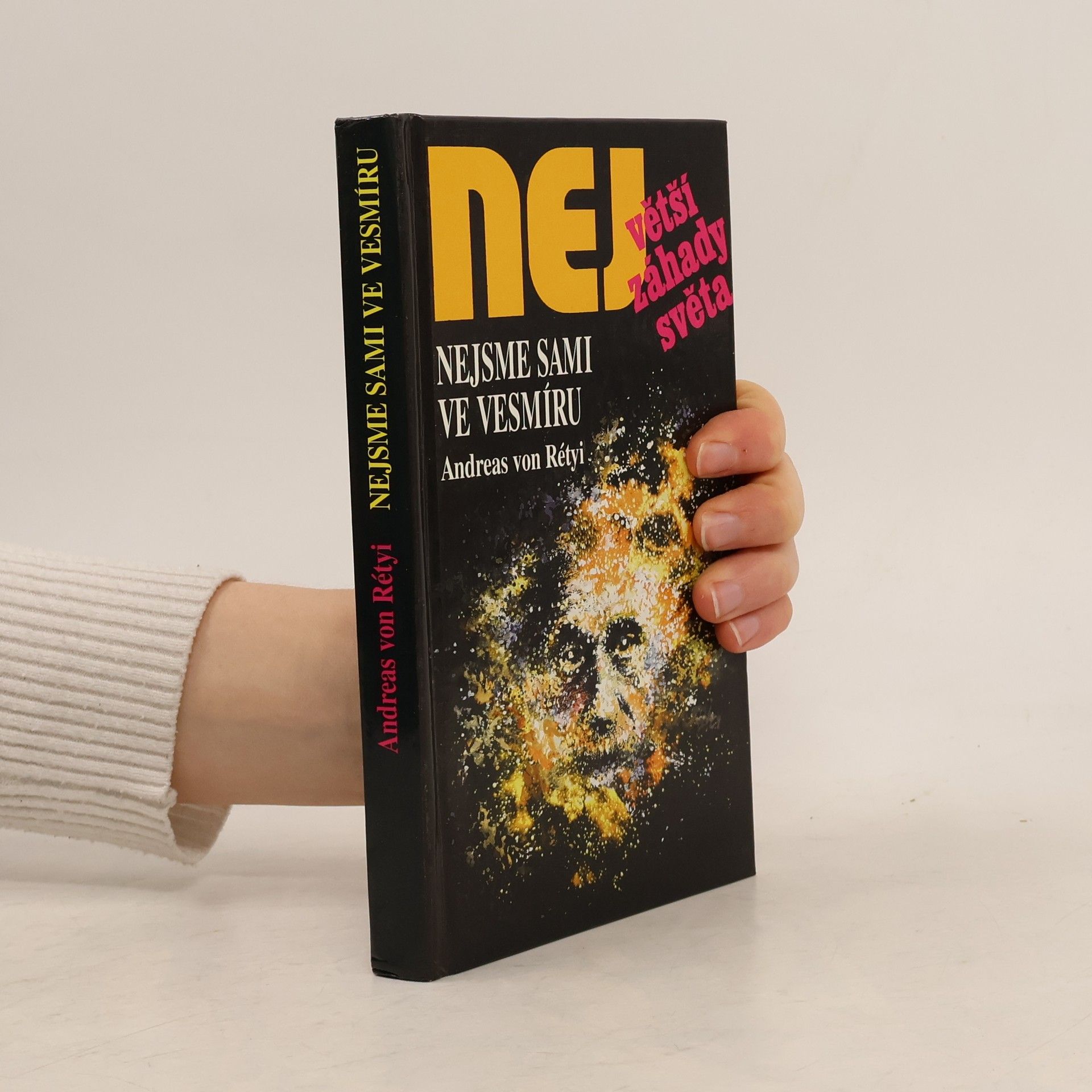 Andreas von Rétyi Nejvetší záhady světa. Nejsme sami ve vesmíru