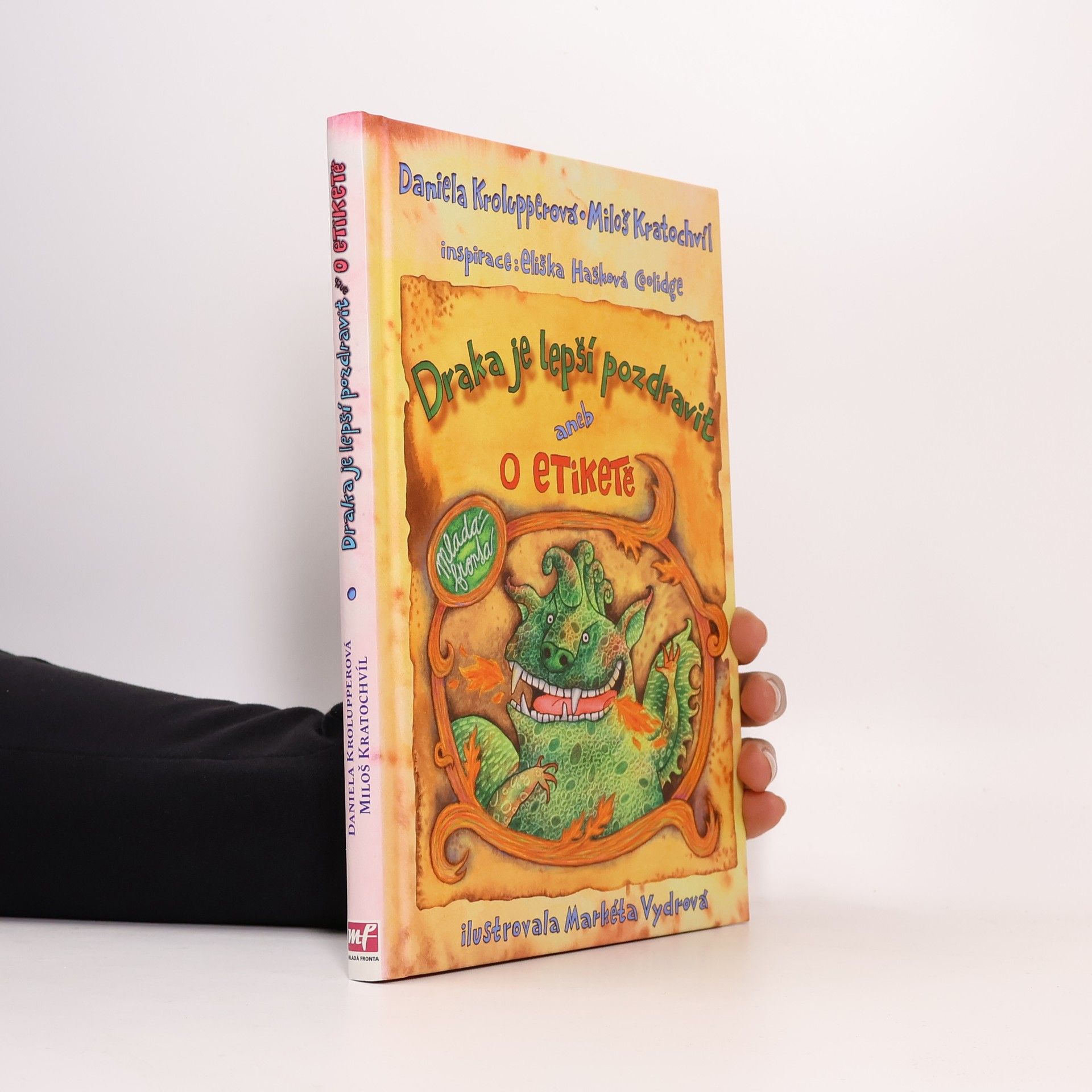 Daniela Krolupperová Draka je lepší pozdravit aneb O etiketě