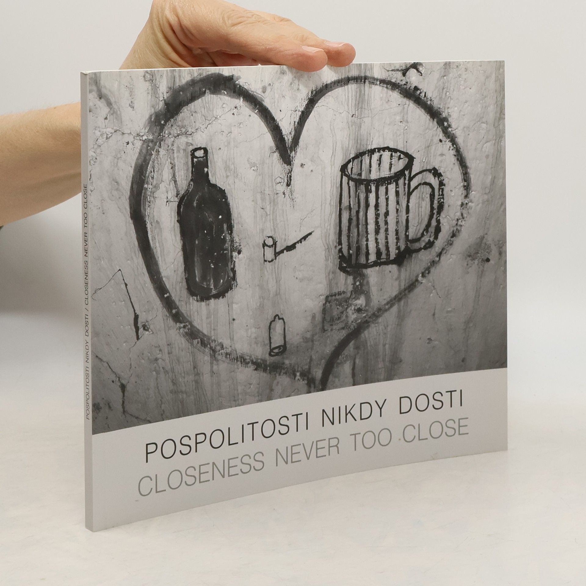 Pospolitosti nikdy dosti = Closeness never too close