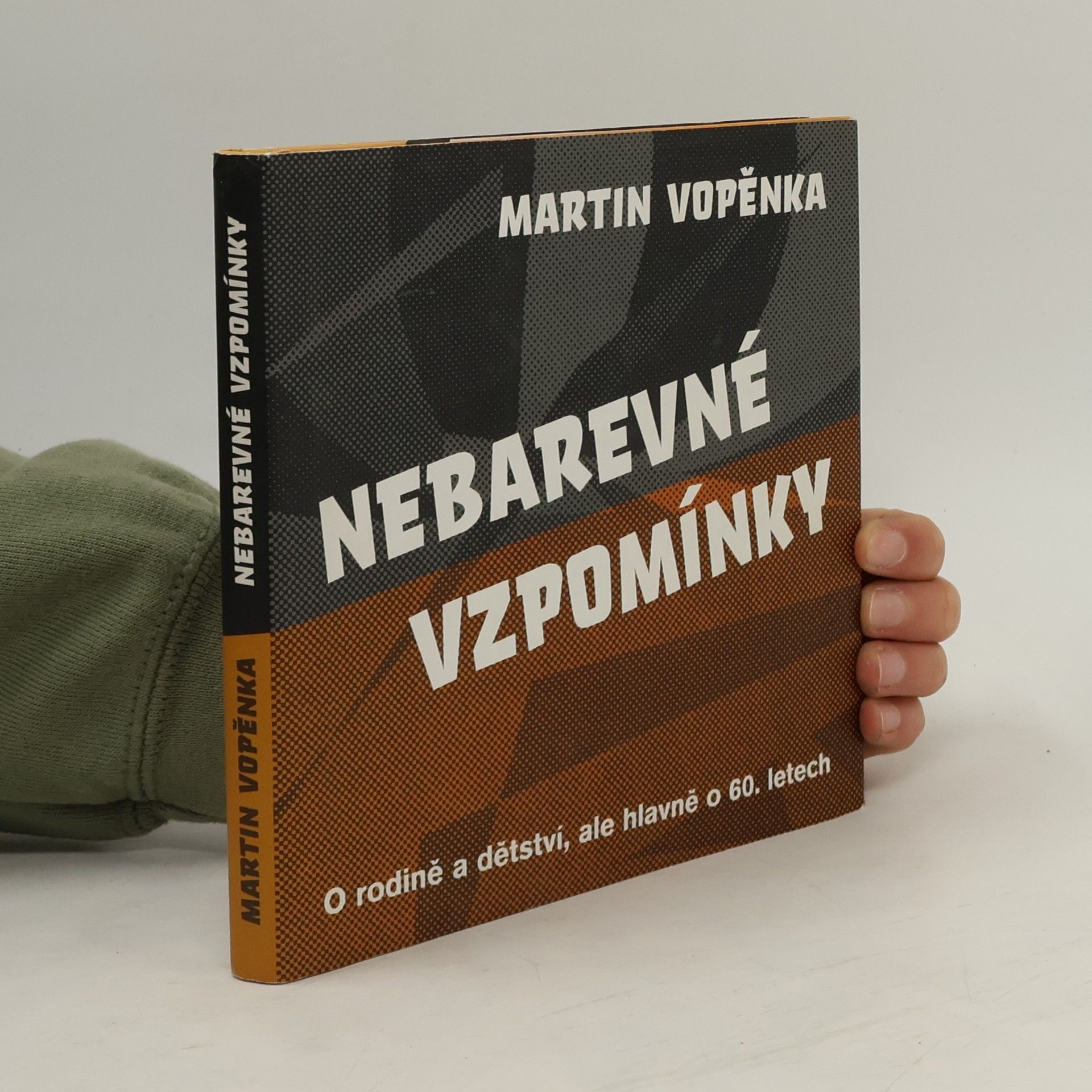 Martin Vopěnka Nebarevné vzpomínky: O rodině a dětství, ale hlavně o 60. letech