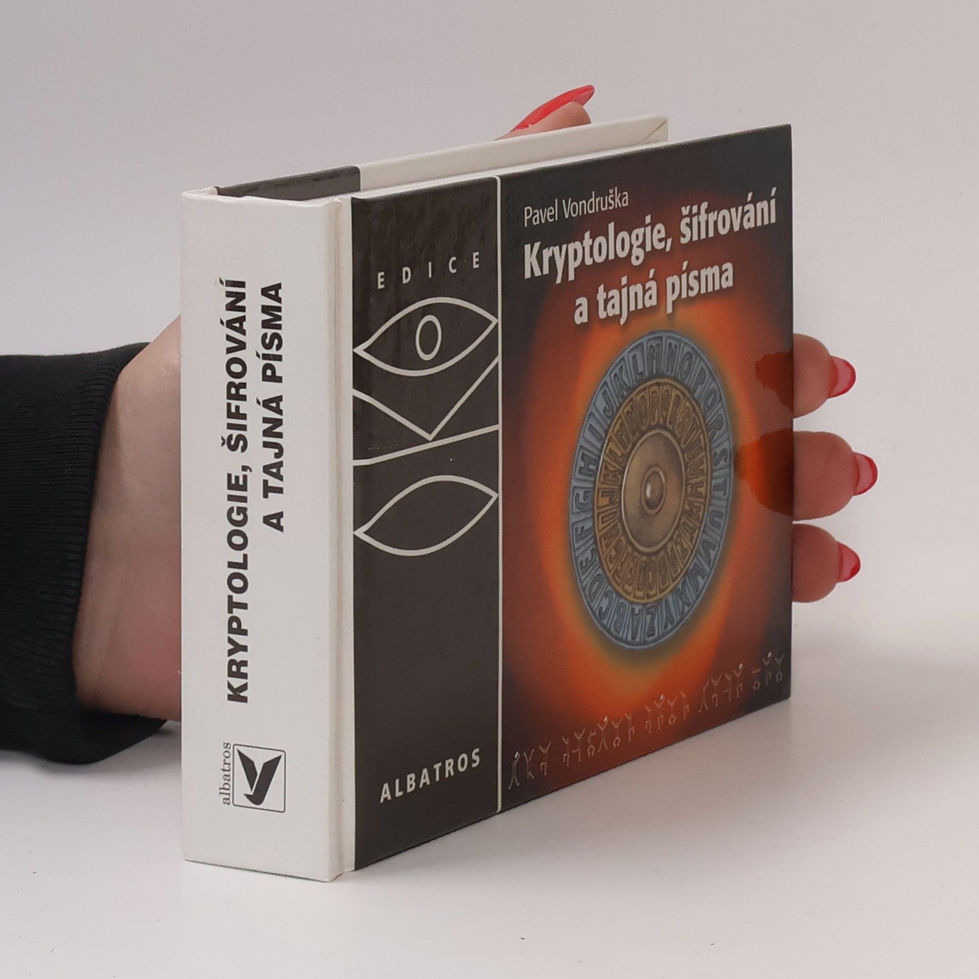 Pavel Vondruška Kryptologie, šifrování a tajná písma