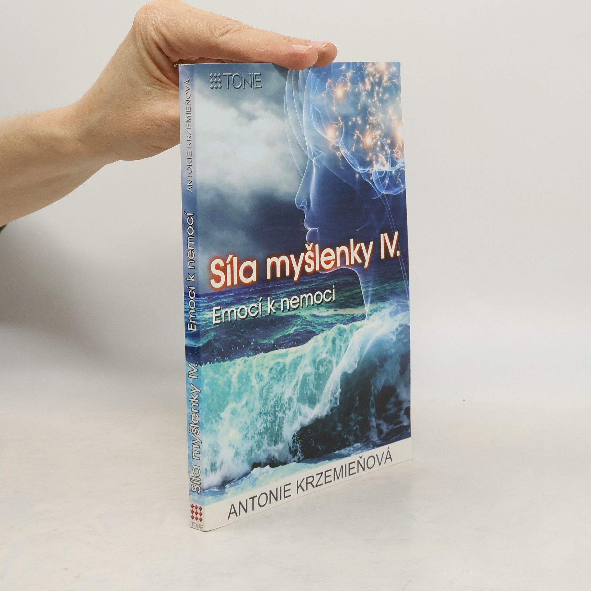 Síla myšlenky IV. Emocí k nemoci