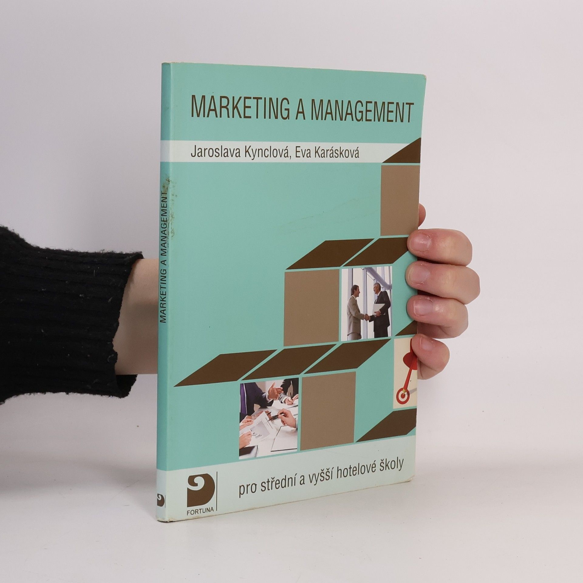 Jaroslava Kynclová Marketing a management: Pro střední a vyšší hotelové školy