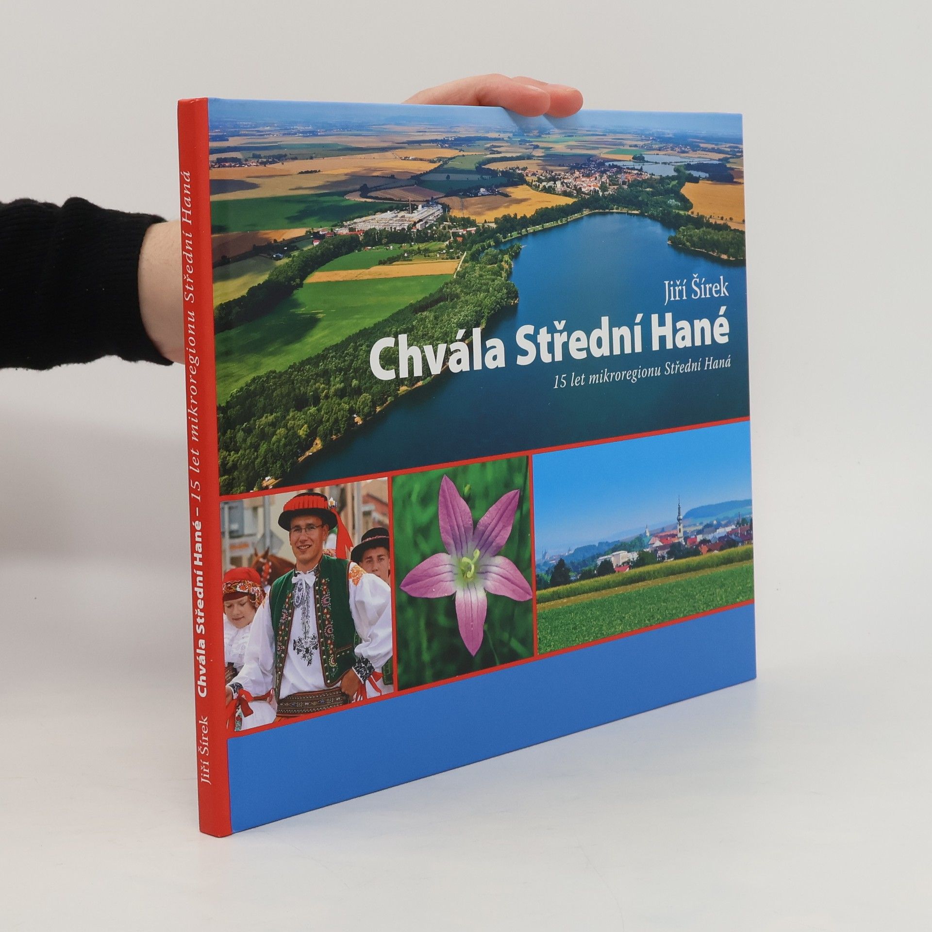 Jiří Šírek Chvála Střední Hané : 15 let mikroregionu Střední Haná